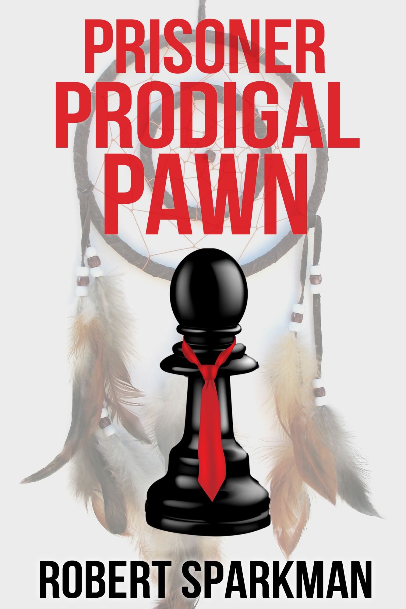 Prisoner Prodigal Pawn