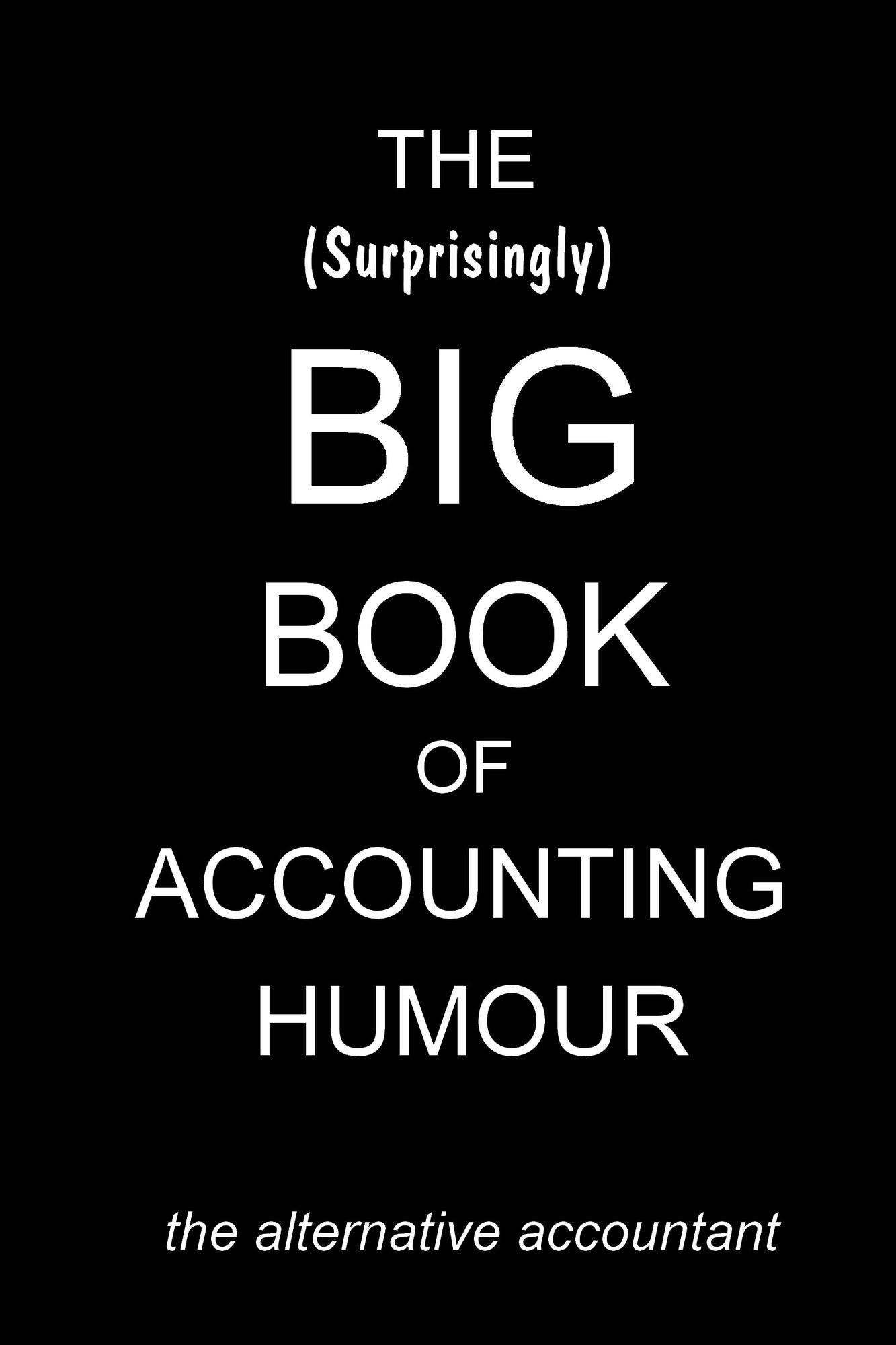 The (Surprisingly) Big Book of Accounting Humour