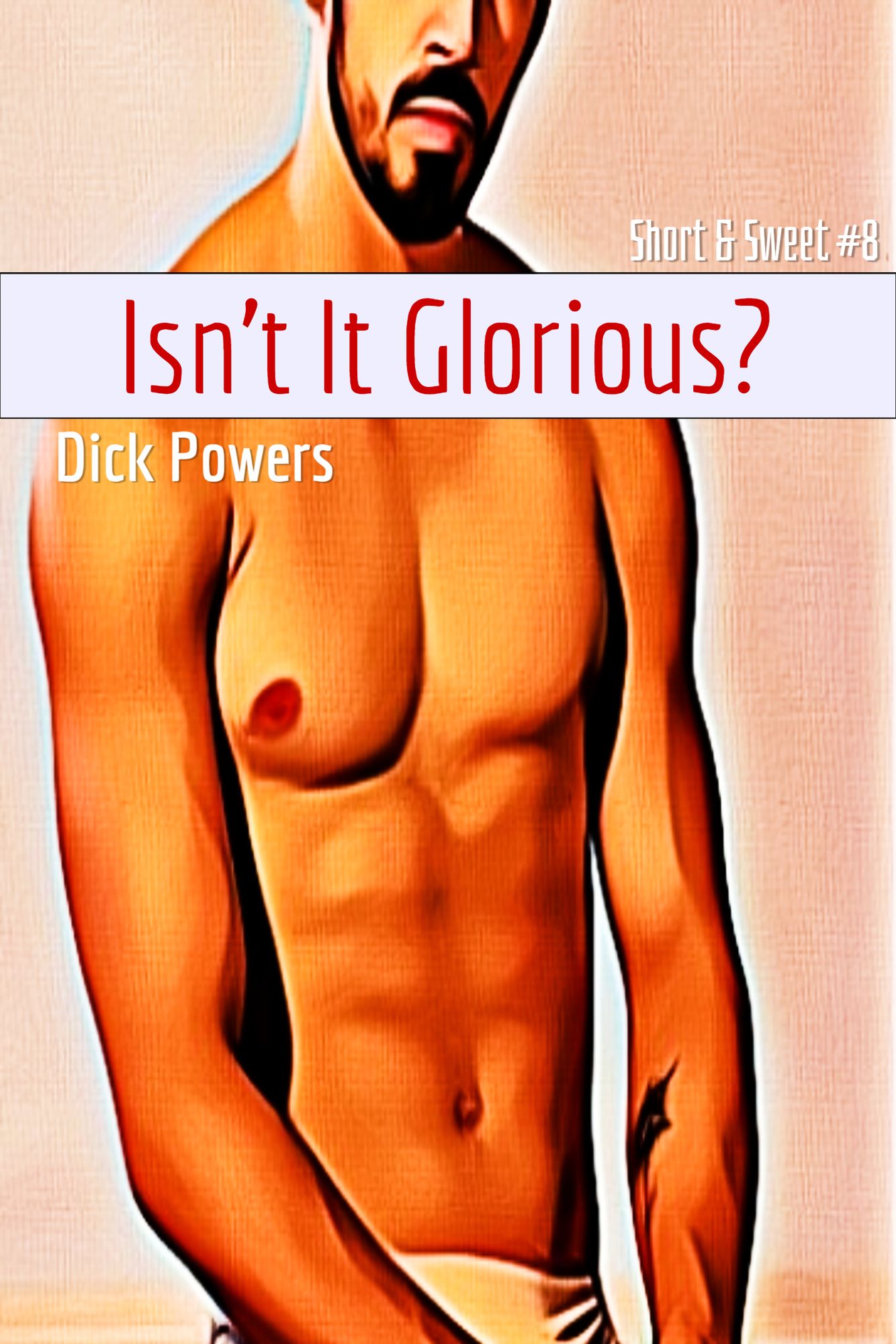 Isn't It Glorious (Short & Sweet 2, Book 4)