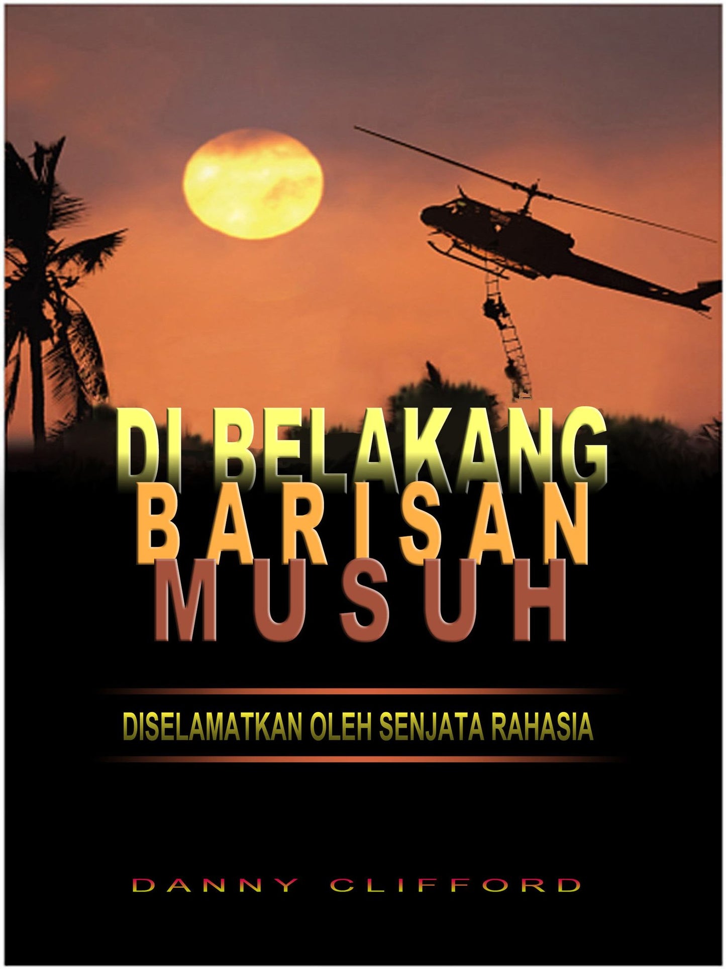 Di Belakang Barisan Musuh Diselamatkan oleh Senjata Rahasia: Bahasa Indoneasia