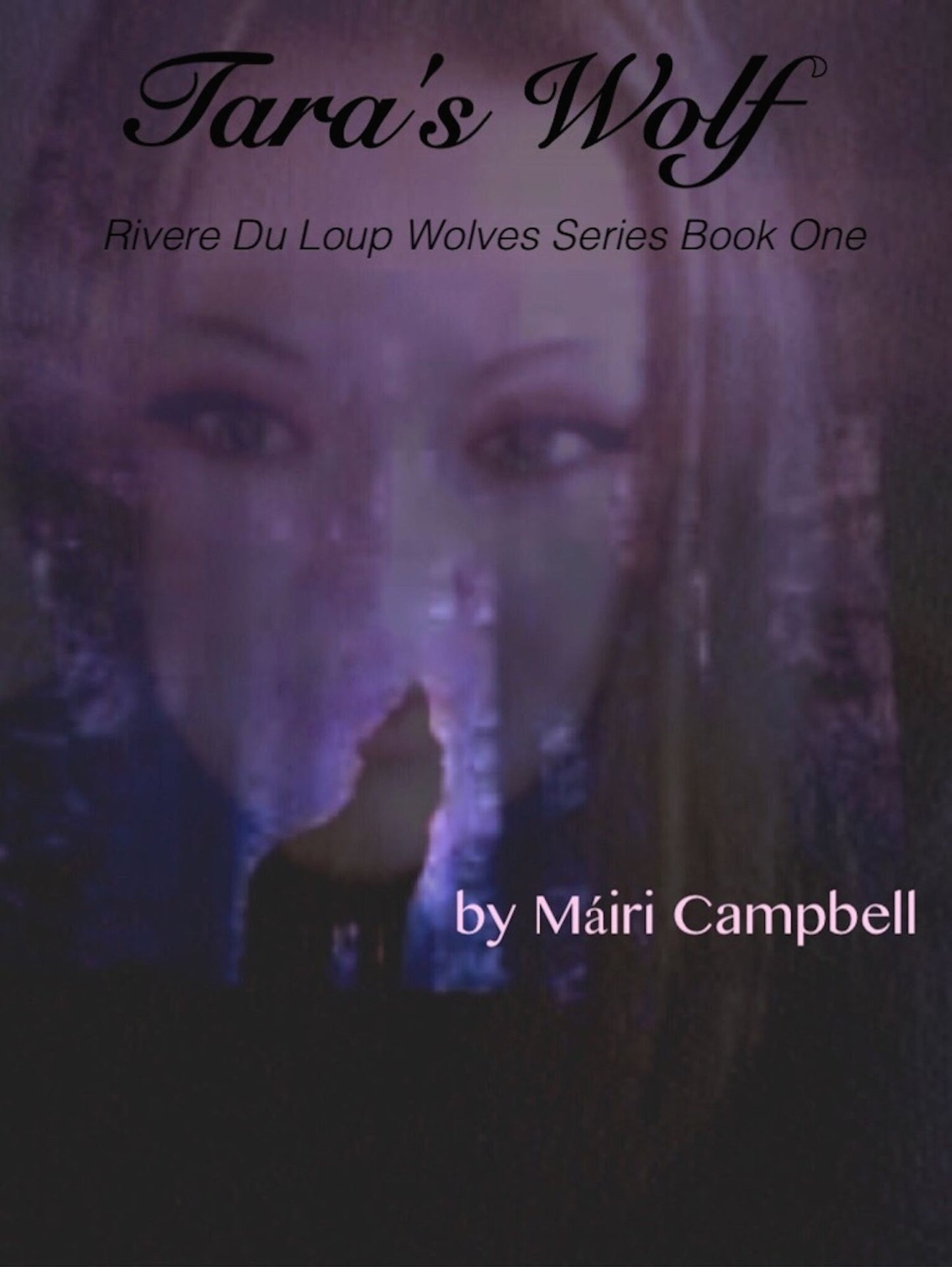 Tara's Wolf Book 1 (The Rivere Du Loup Wolves Series)