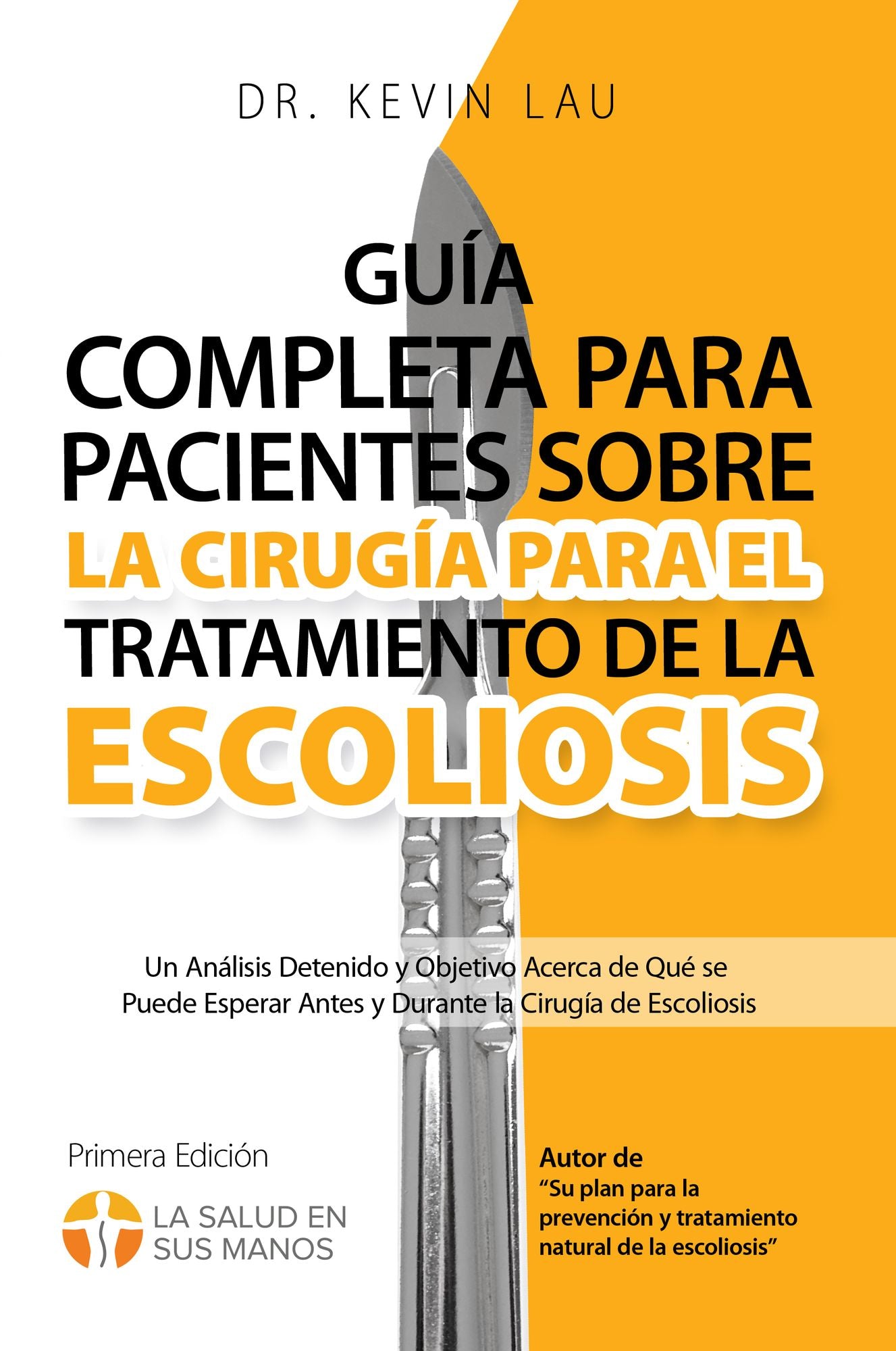 Guía completa para pacientes sobre la cirugía para el tratamiento de la escoliosis: Un análisis detenido y objetivo acerca de qué se puede esperar antes y durante la cirugía de escoliosis