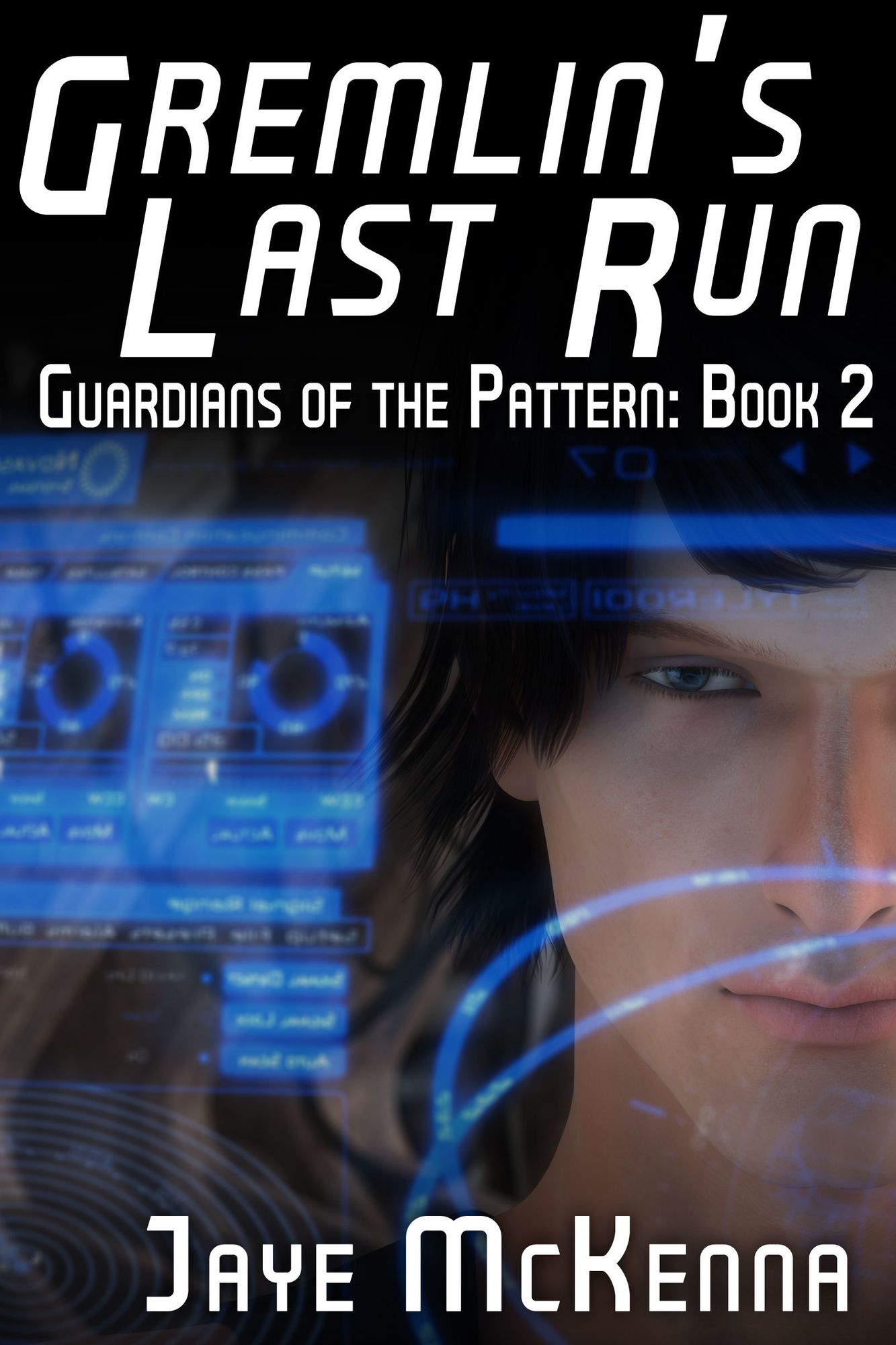 Gremlin's Last Run (Guardians of the Pattern, Book 2)