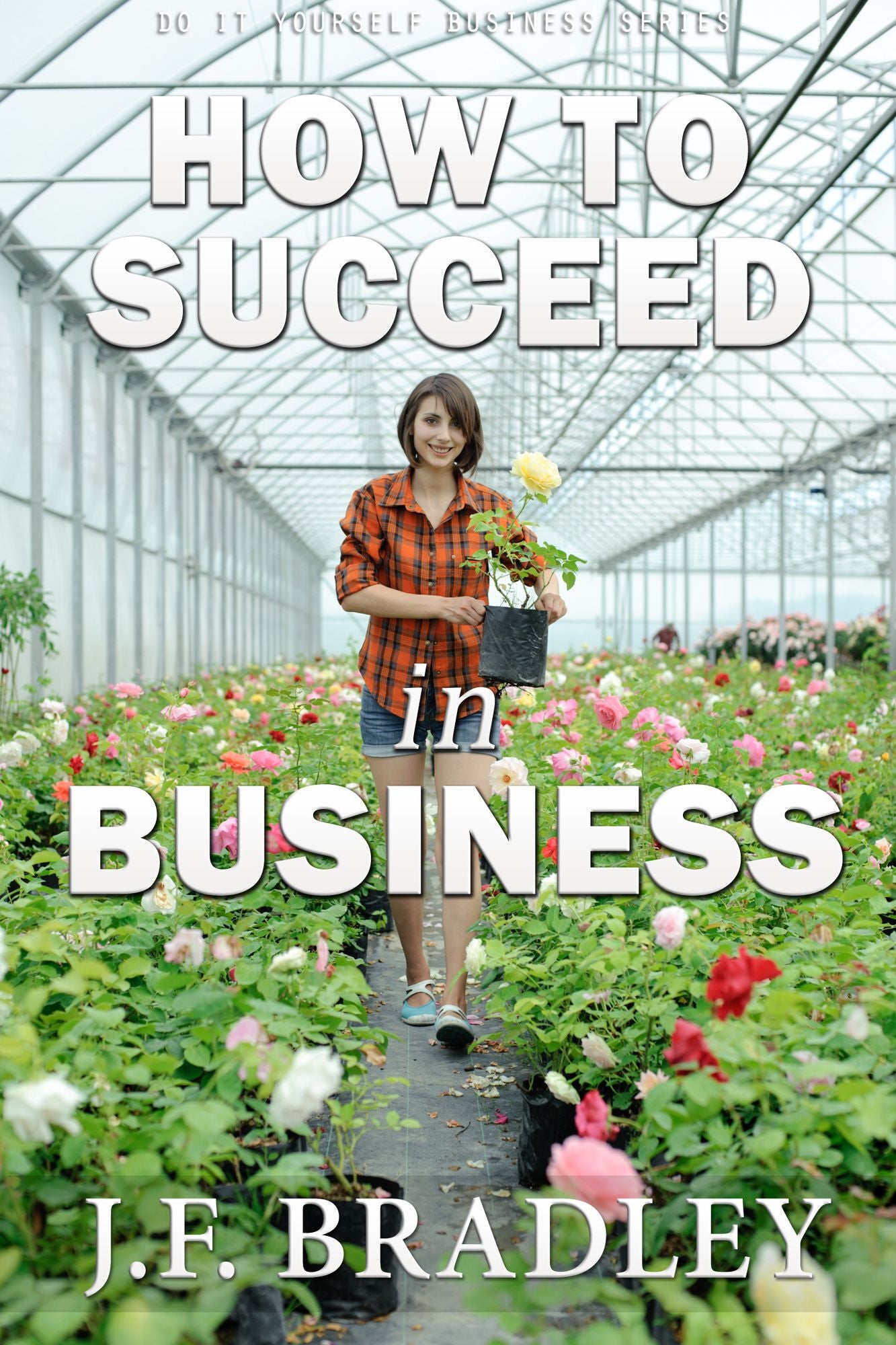 How To Succeed In Business