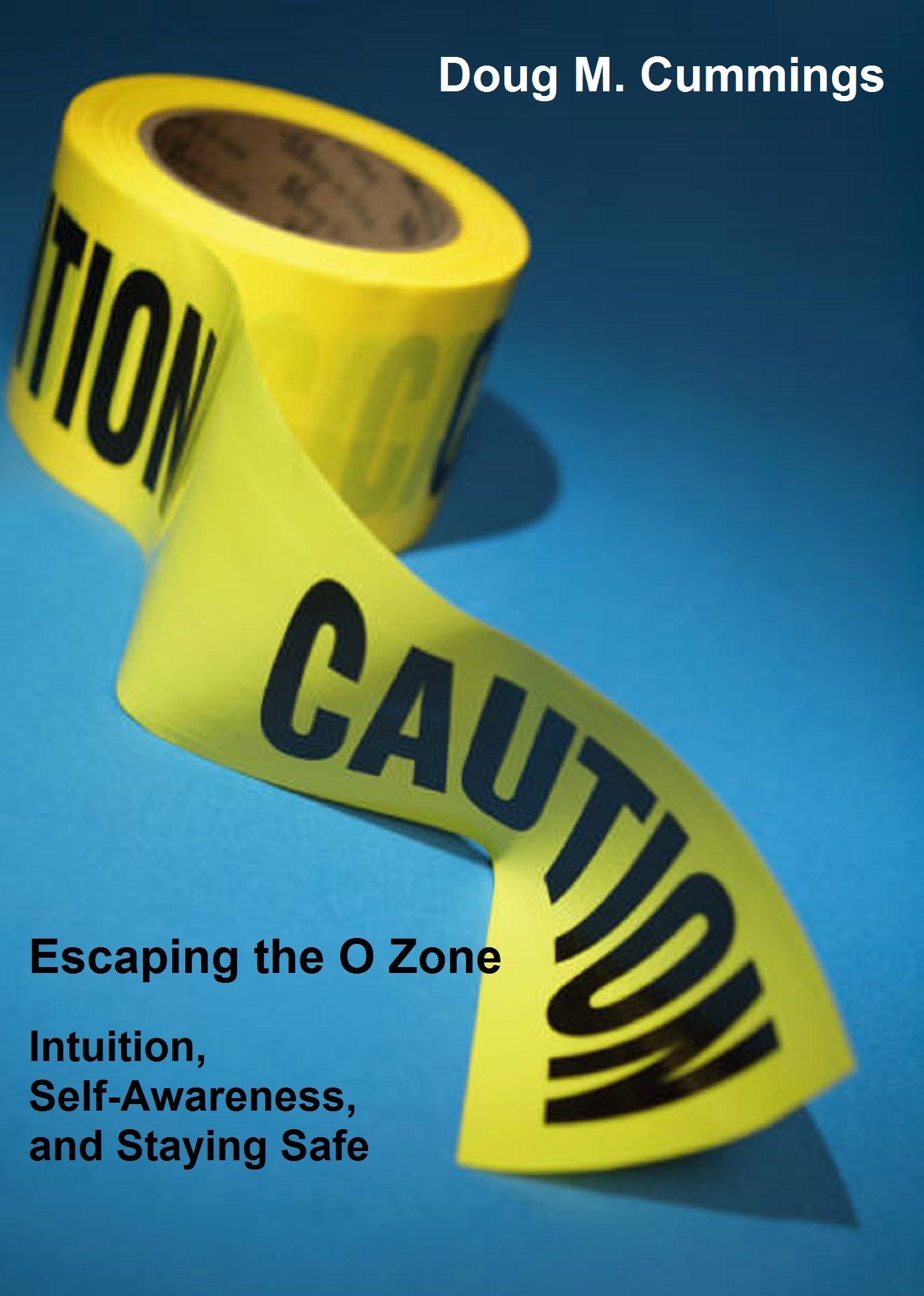 Escaping the O Zone: Intuition, Situational Awareness, and Staying Safe