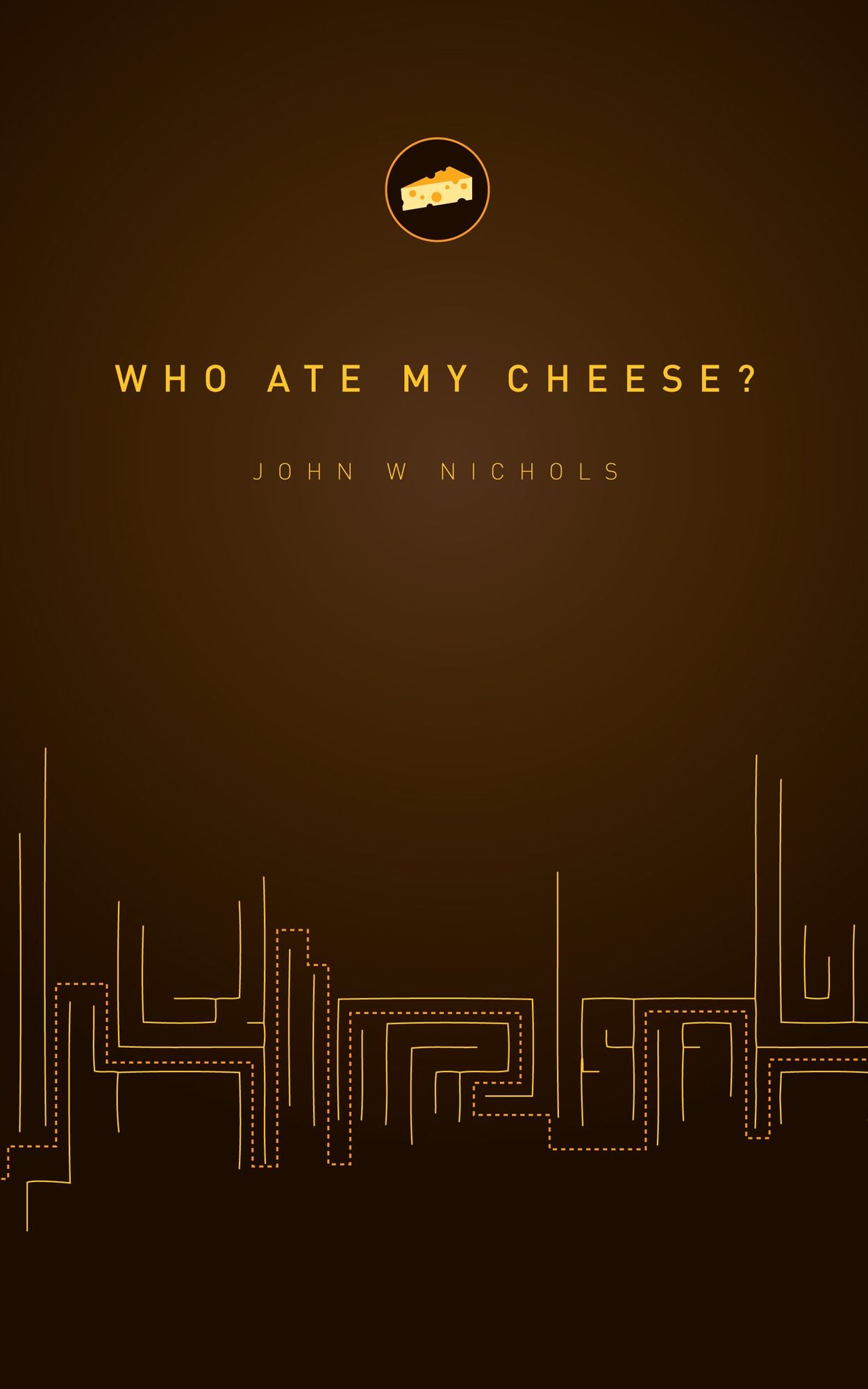Who Ate My Cheese?