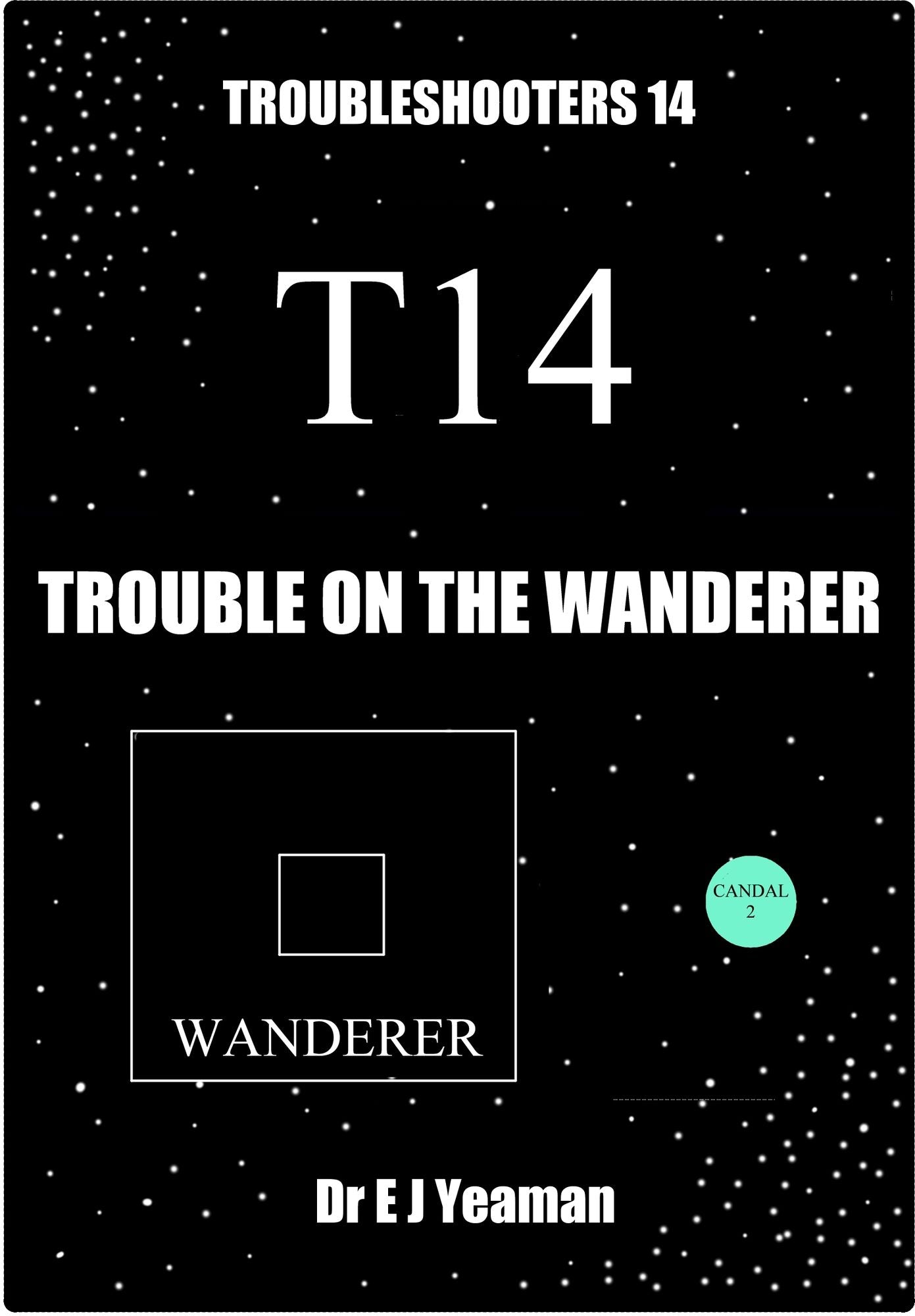 Trouble on the Wanderer (Troubleshooters 14)