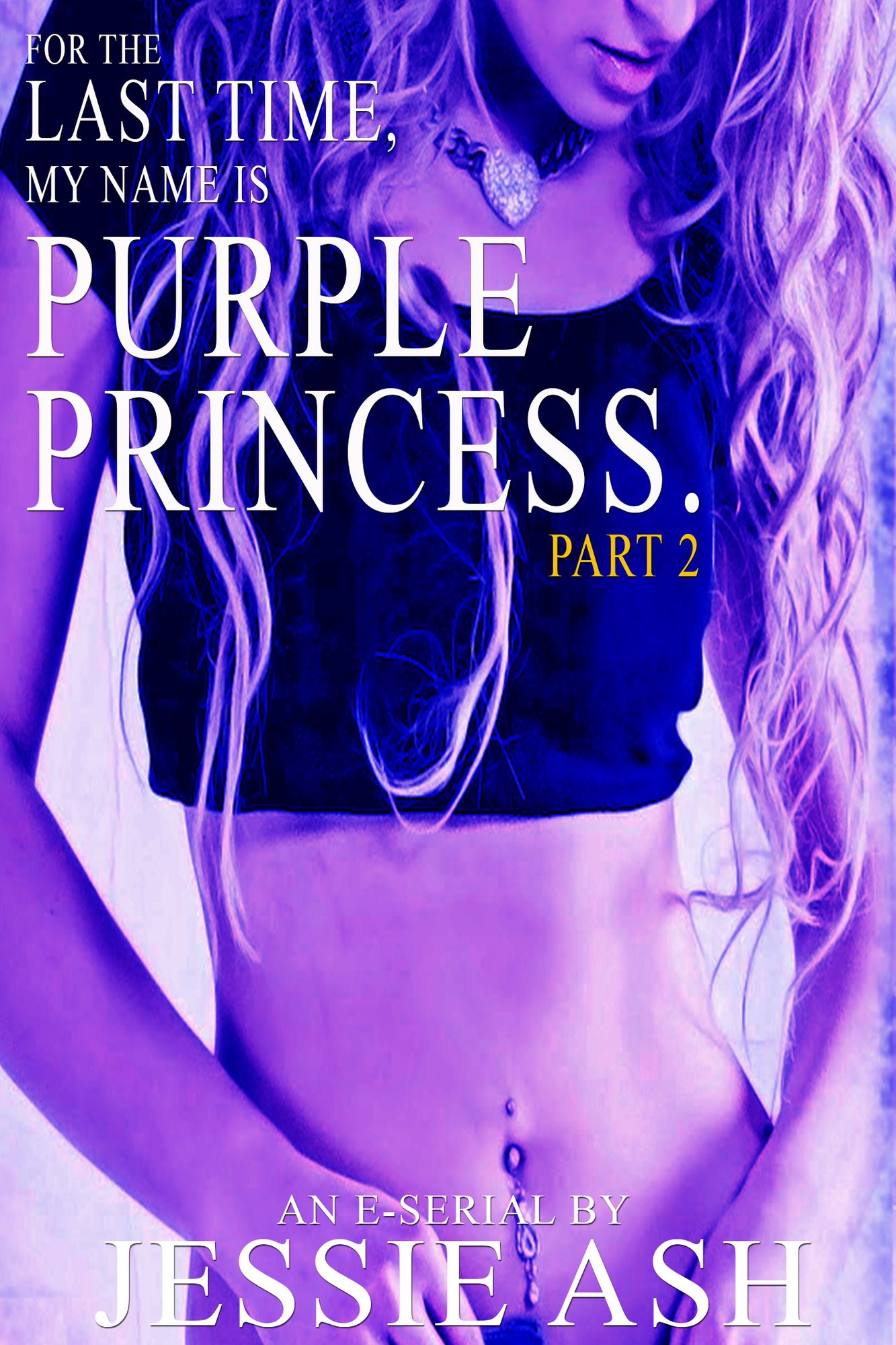 For the last time, my name is Purple Princess. Part 2