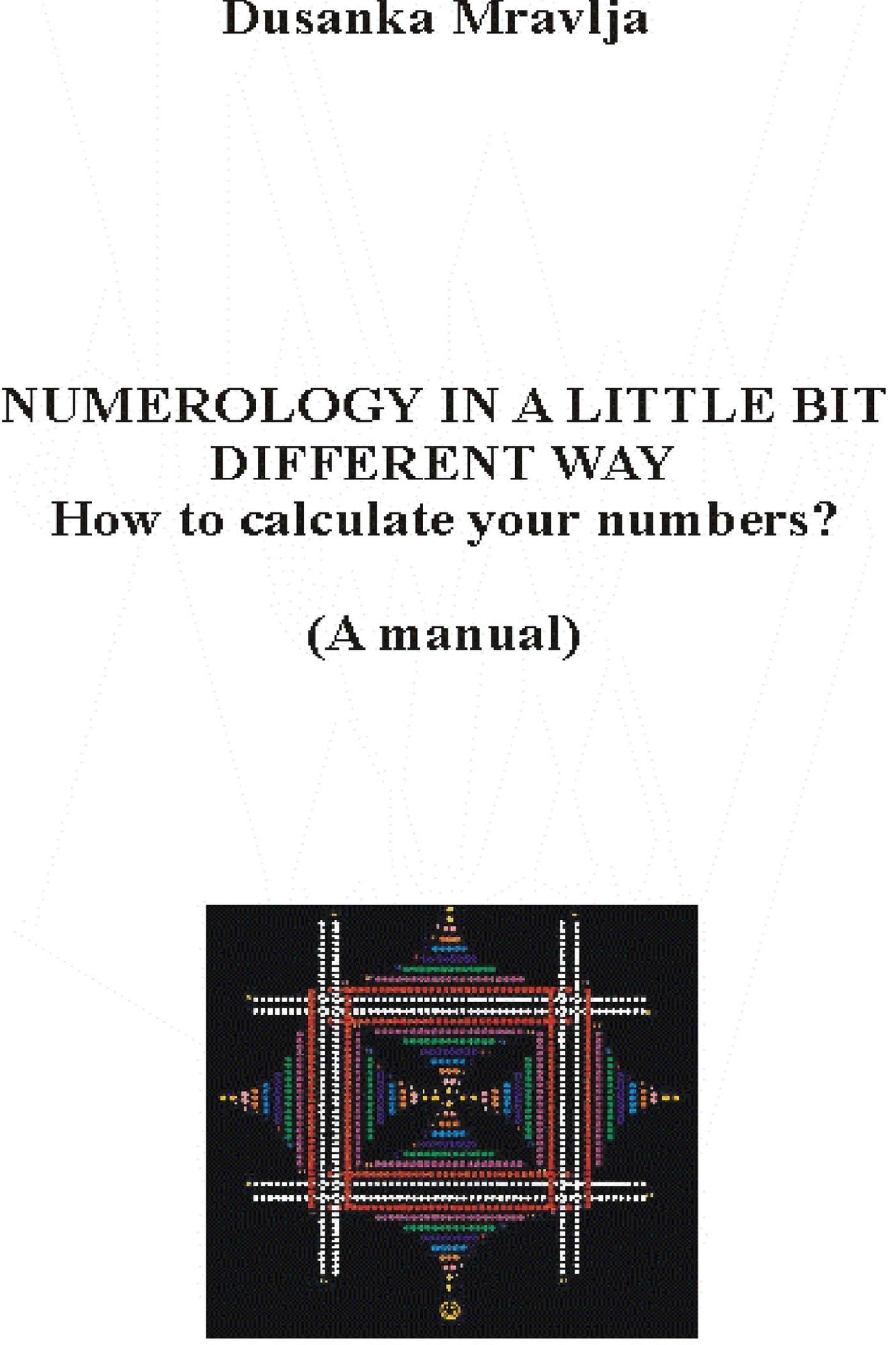 Numerology in a Little Bit Different Way: How to Calculate Your Numerological Calculation?