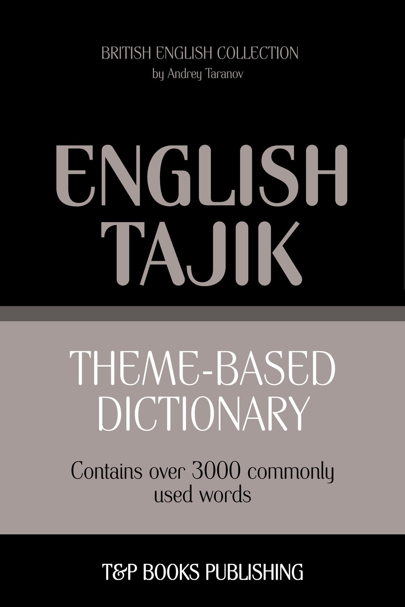 Theme-based dictionary: British English-Tajik - 3000 words