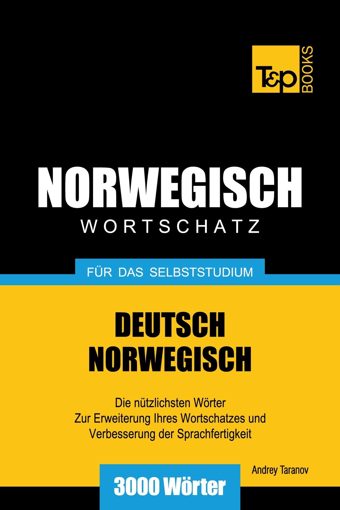 Wortschatz Deutsch-Norwegisch für das Selbststudium: 3000 Wörter