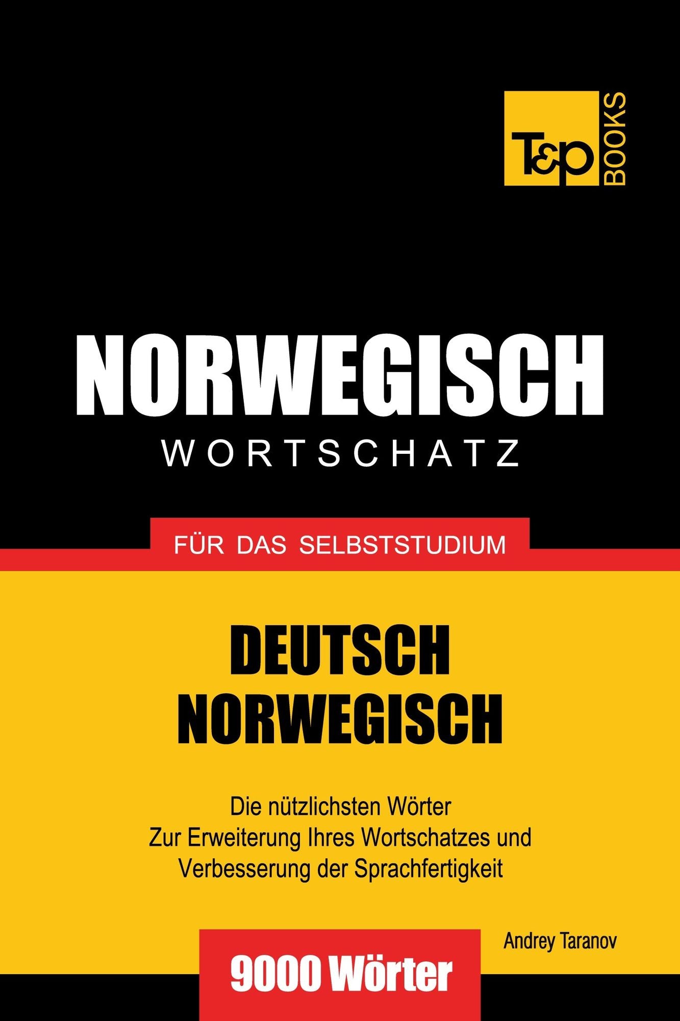 Wortschatz Deutsch-Norwegisch für das Selbststudium: 9000 Wörter