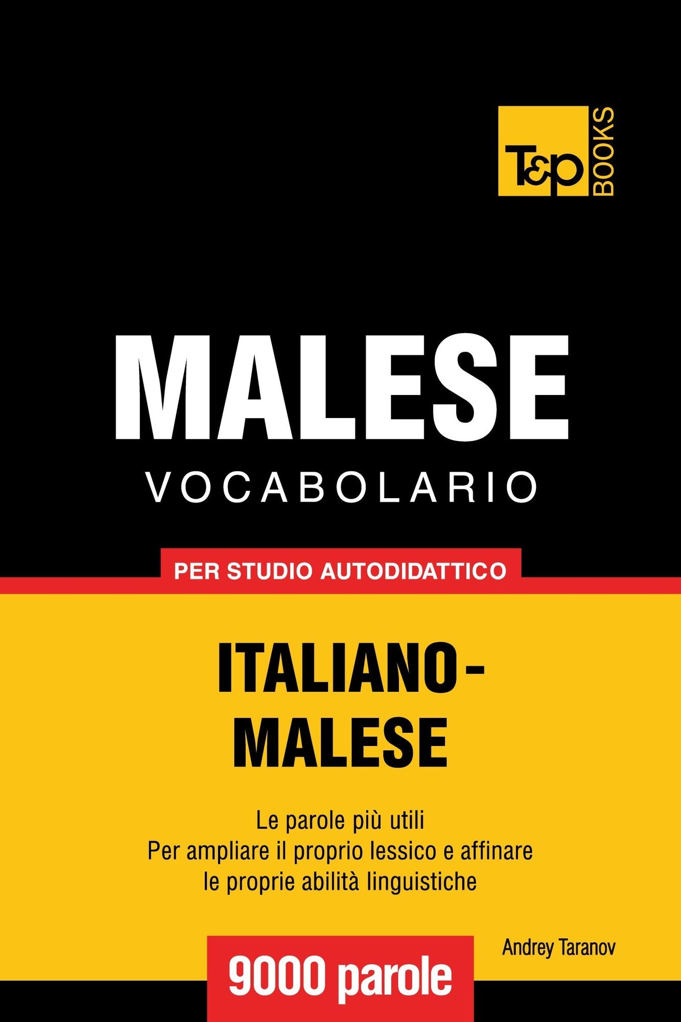 Vocabolario Italiano-Malese per studio autodidattico: 9000 parole