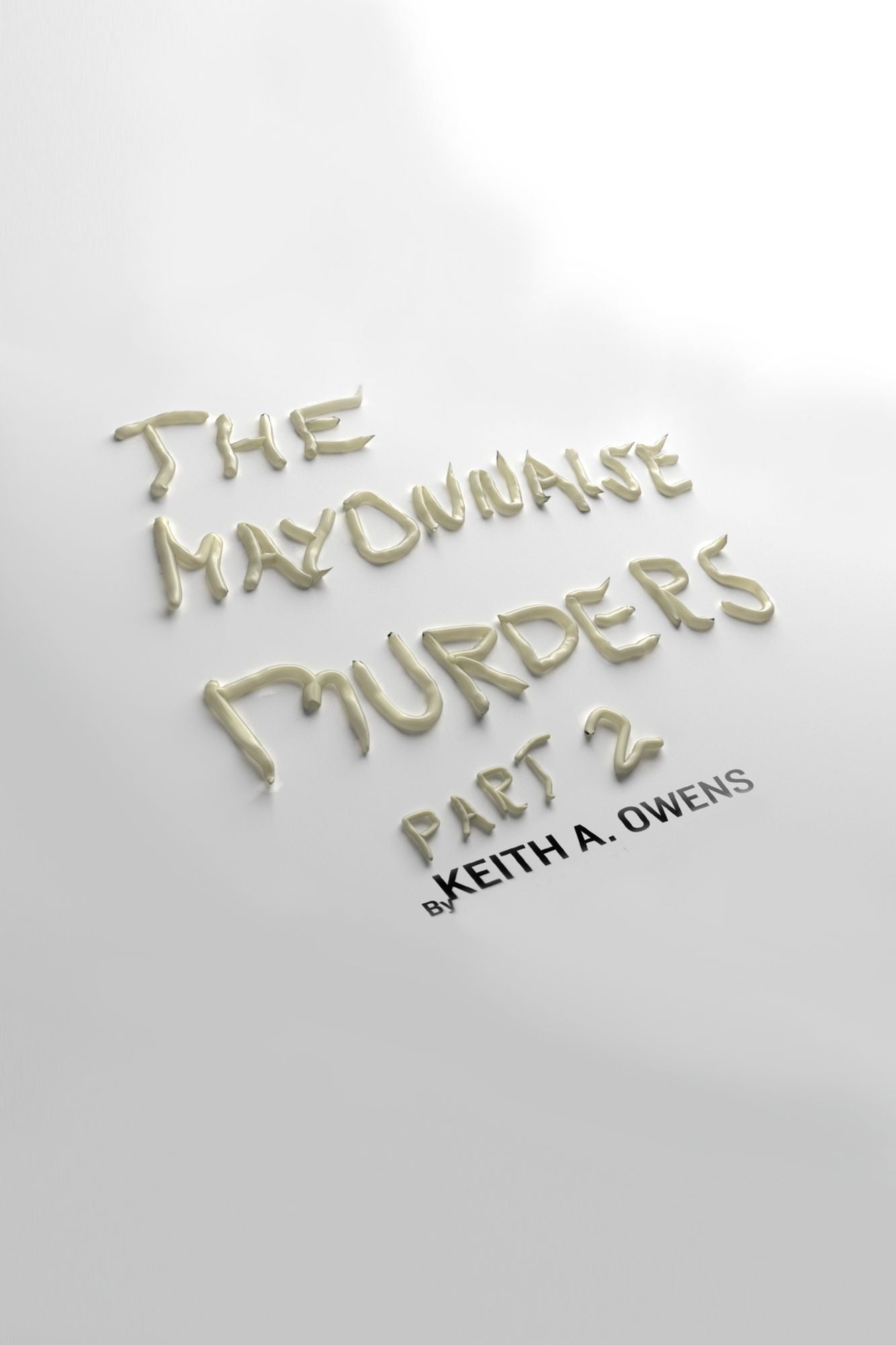 The Mayonnaise Murders Part 2