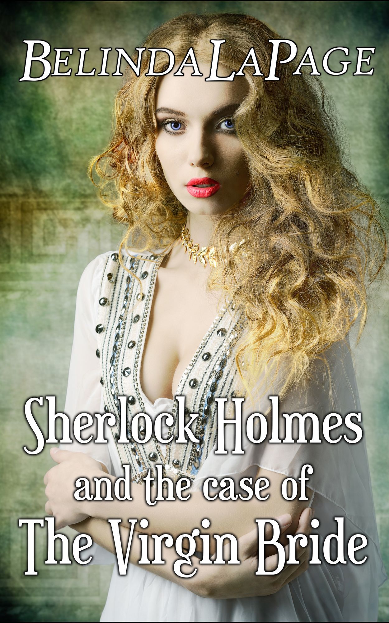 Sherlock Holmes And The Case Of The Virgin Bride