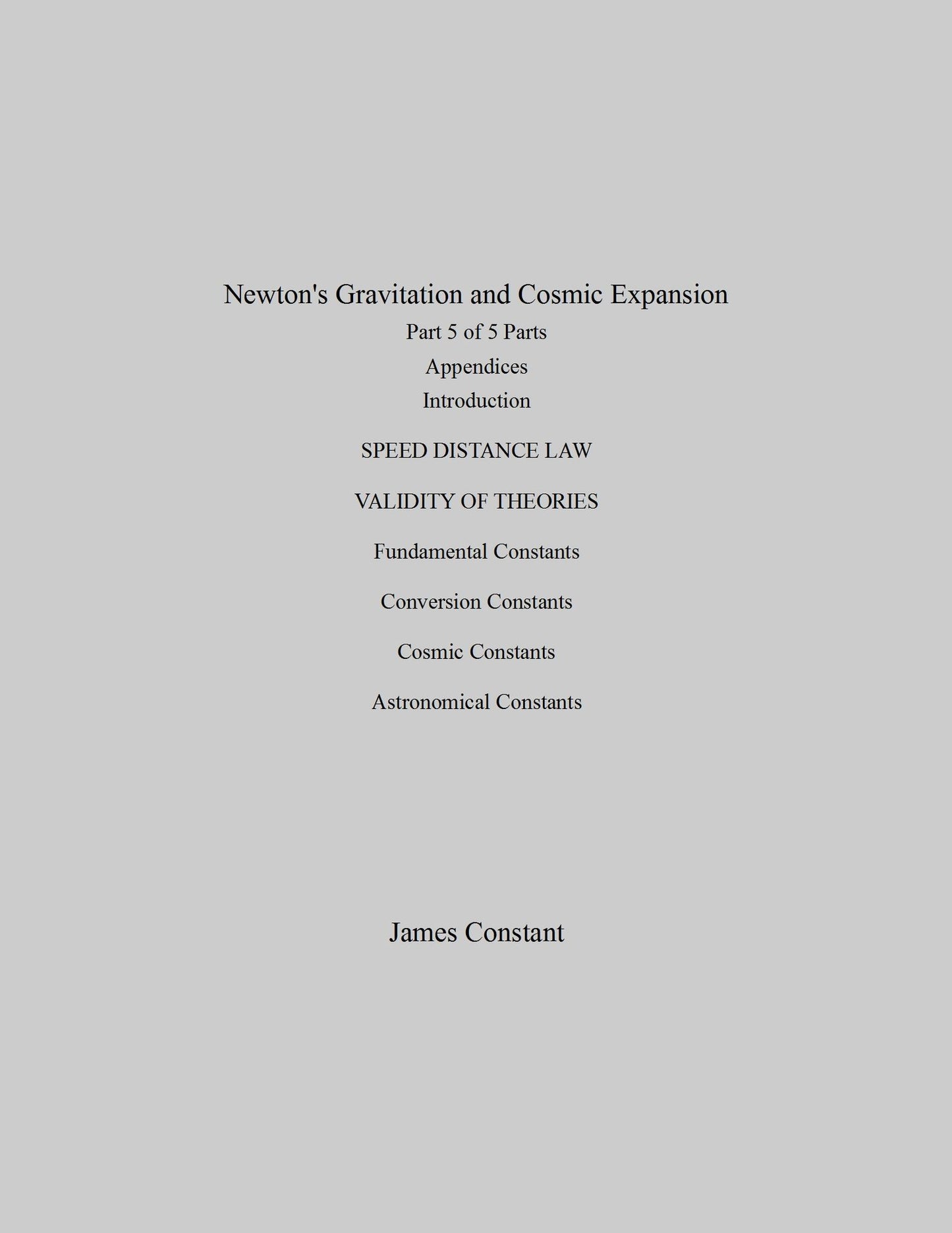 Newton's Gravitation and Cosmic Expansion (V Appendices)