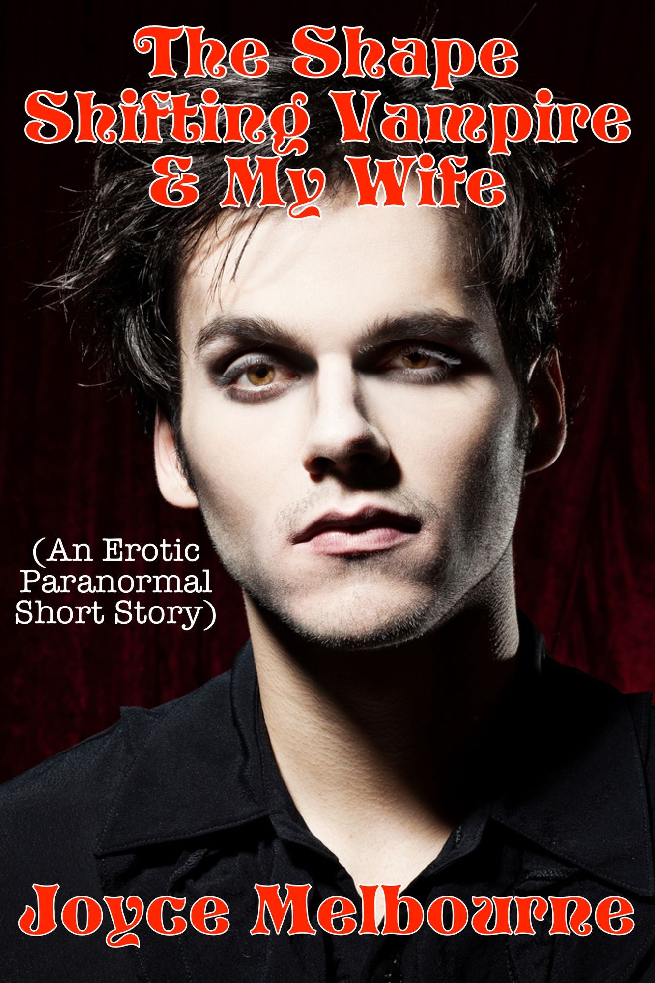 The Shape Shifting Vampire & My Wife (An Erotic Paranormal Short Story)