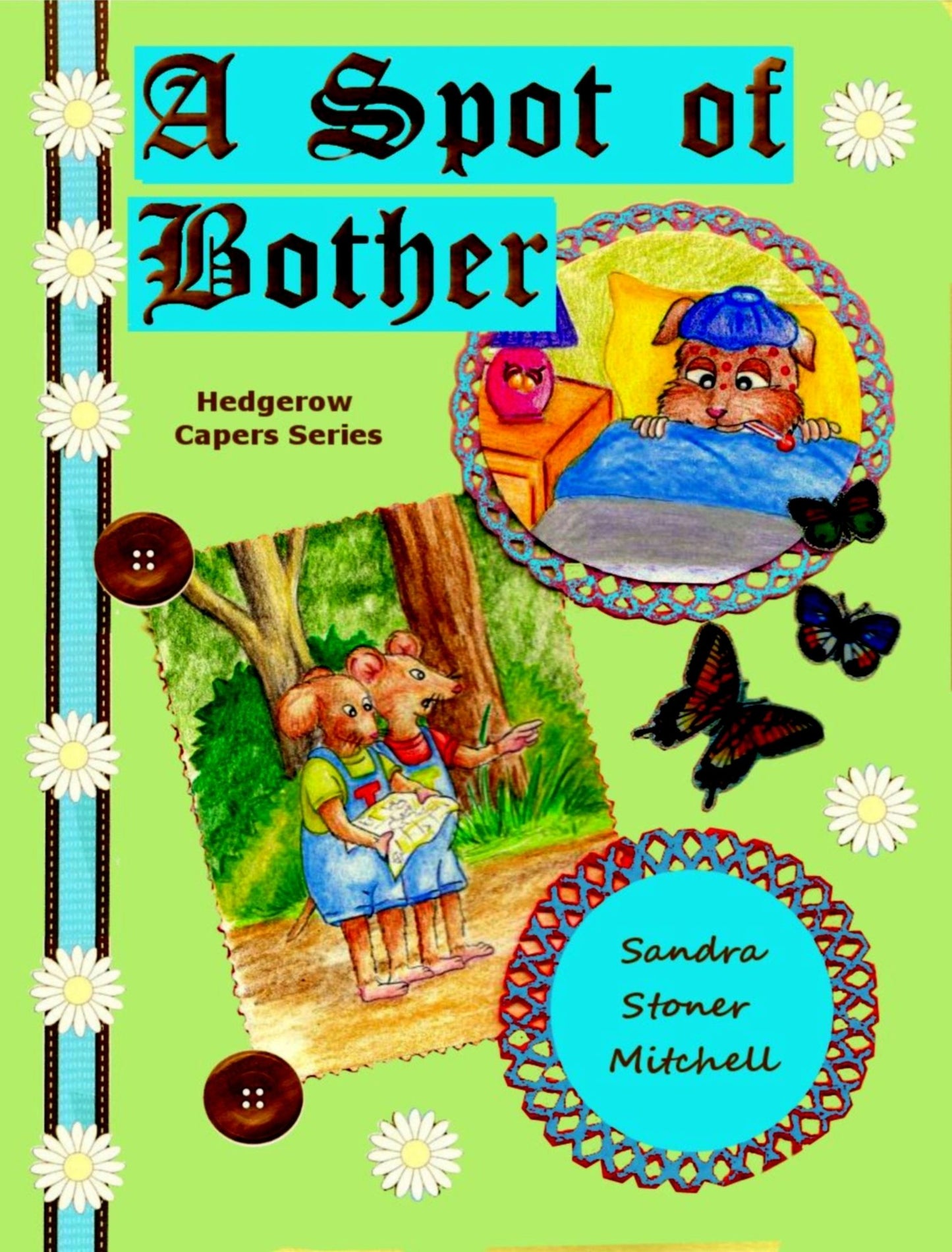 A Spot of Bother(Children's Book ages 2-8)