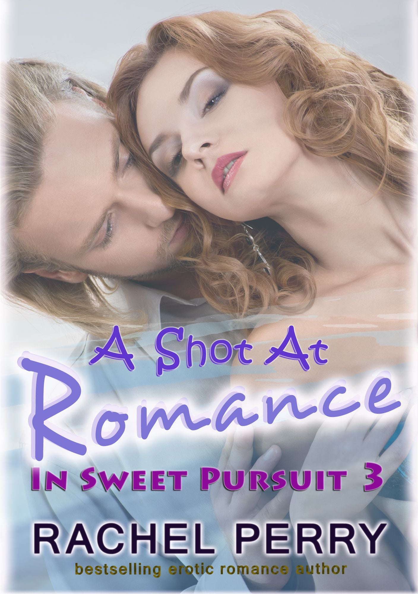 A Shot at Romance: In Sweet Pursuit 3