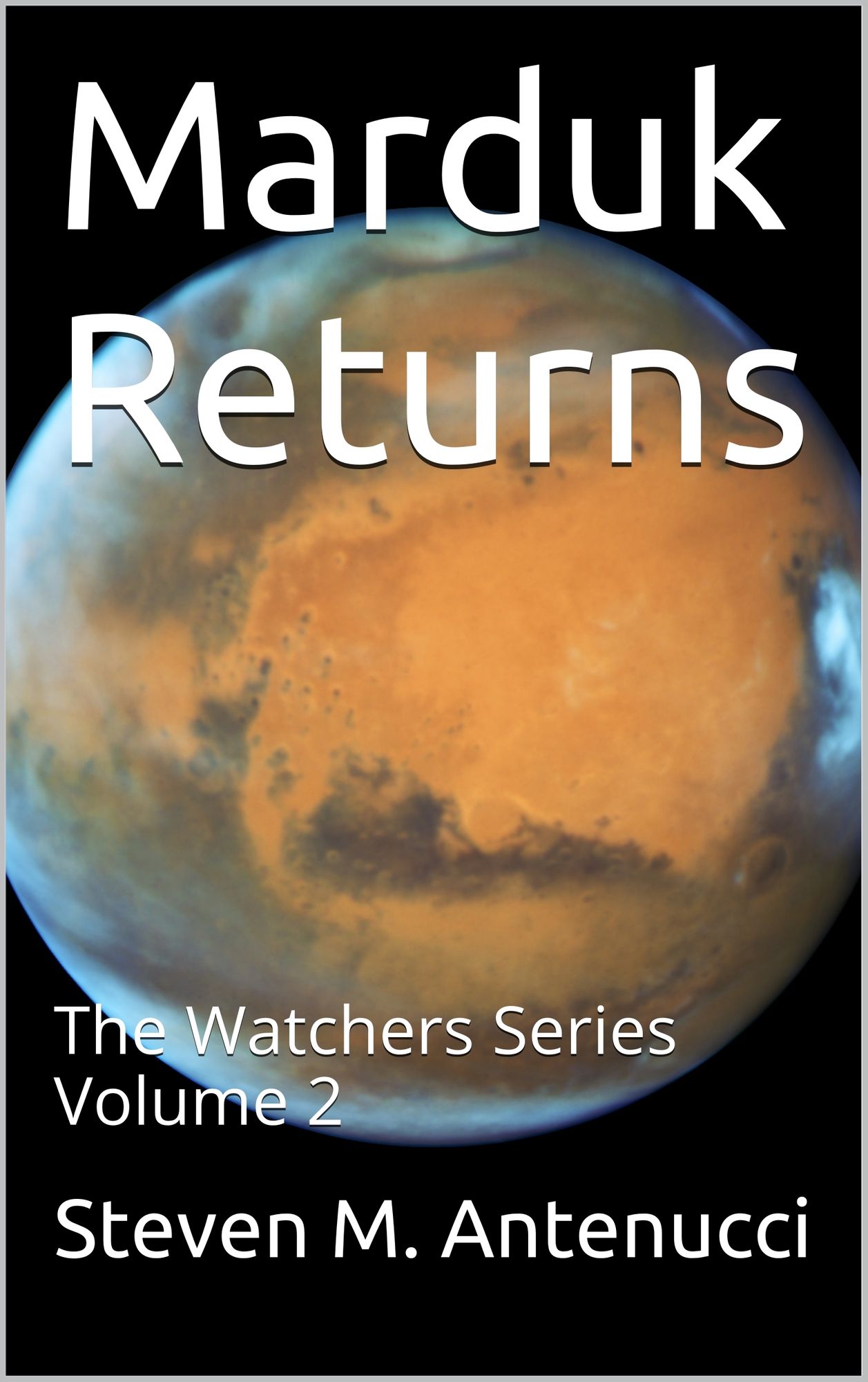 Marduk Returns, The Watchers Series, Volume 2