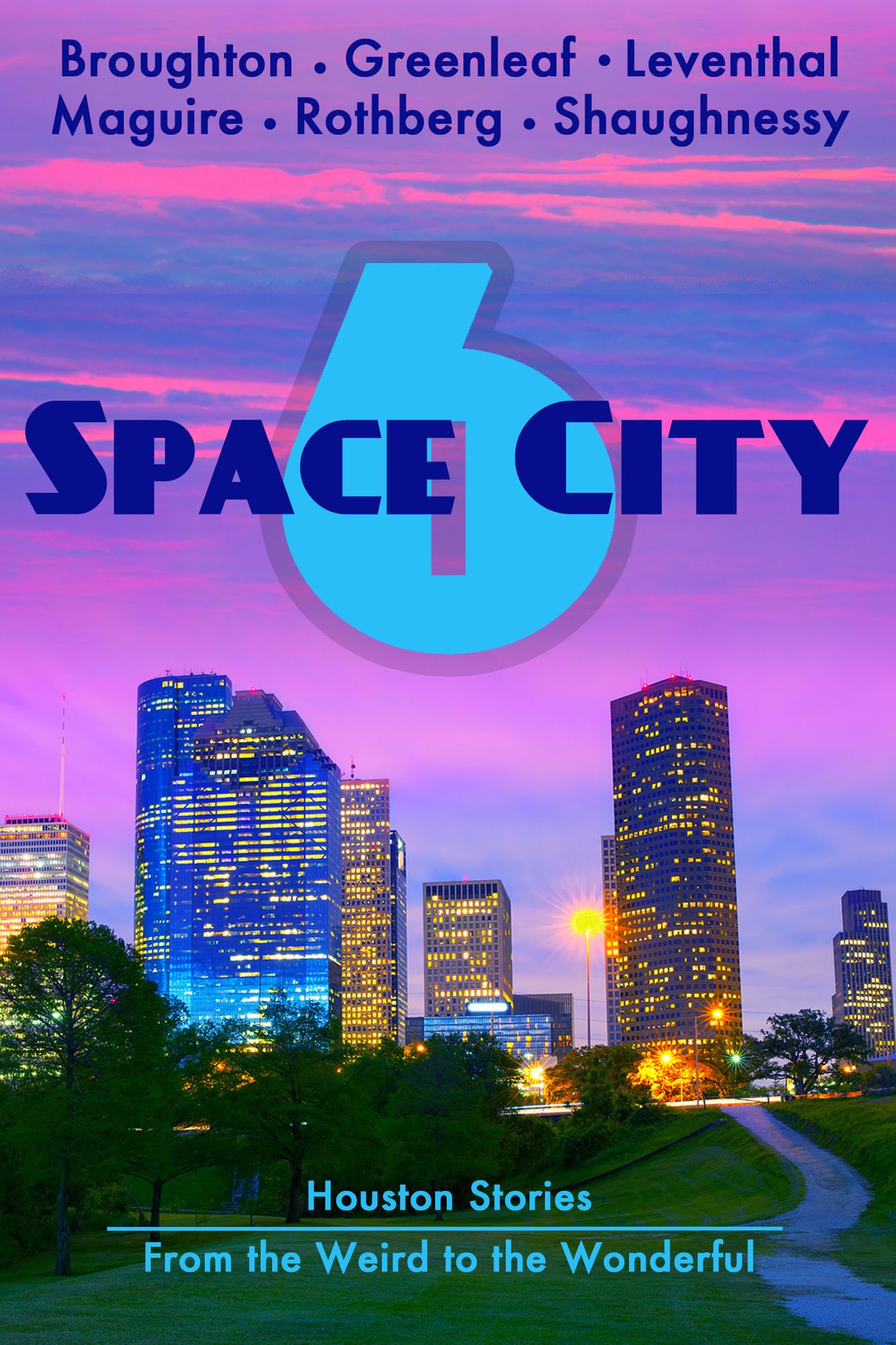 Space City 6: Houston Stories from the Weird to the Wonderful
