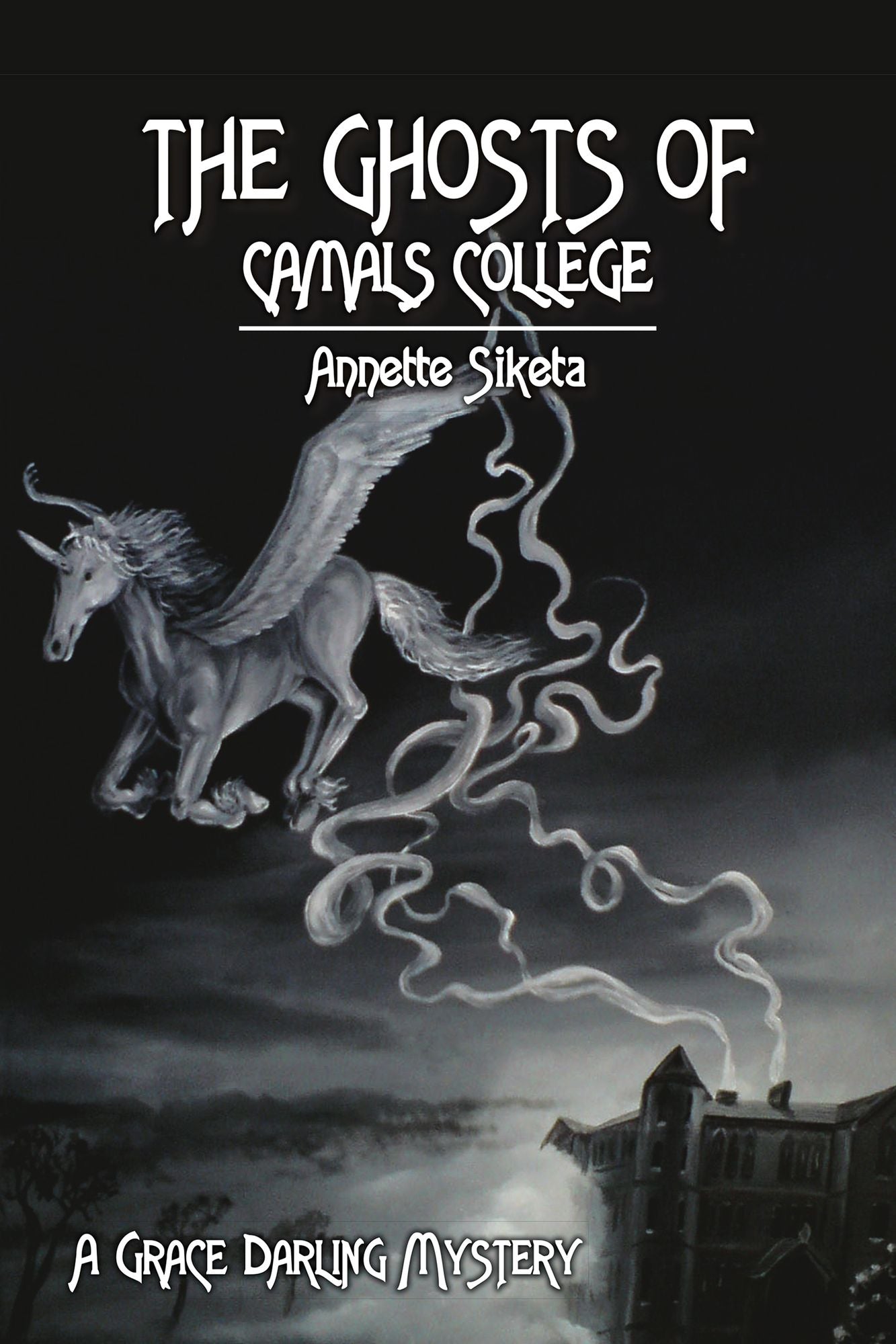 The Ghosts of Camals College (Second Edition)
