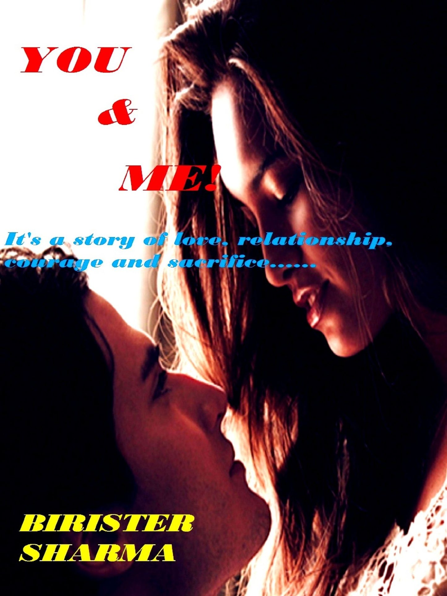 You & Me.....Story Of Love & Sacrifice