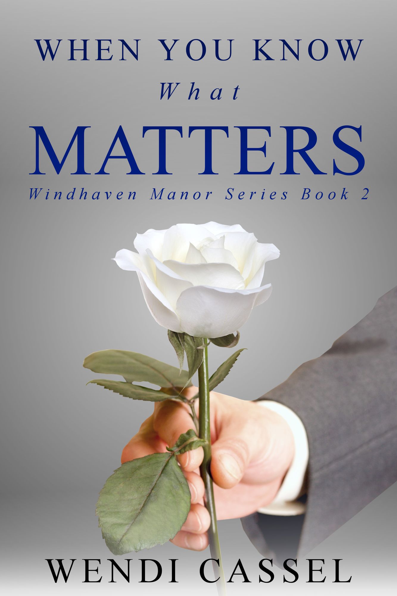 When You Know What Matters (Windhaven Manor Series #2)