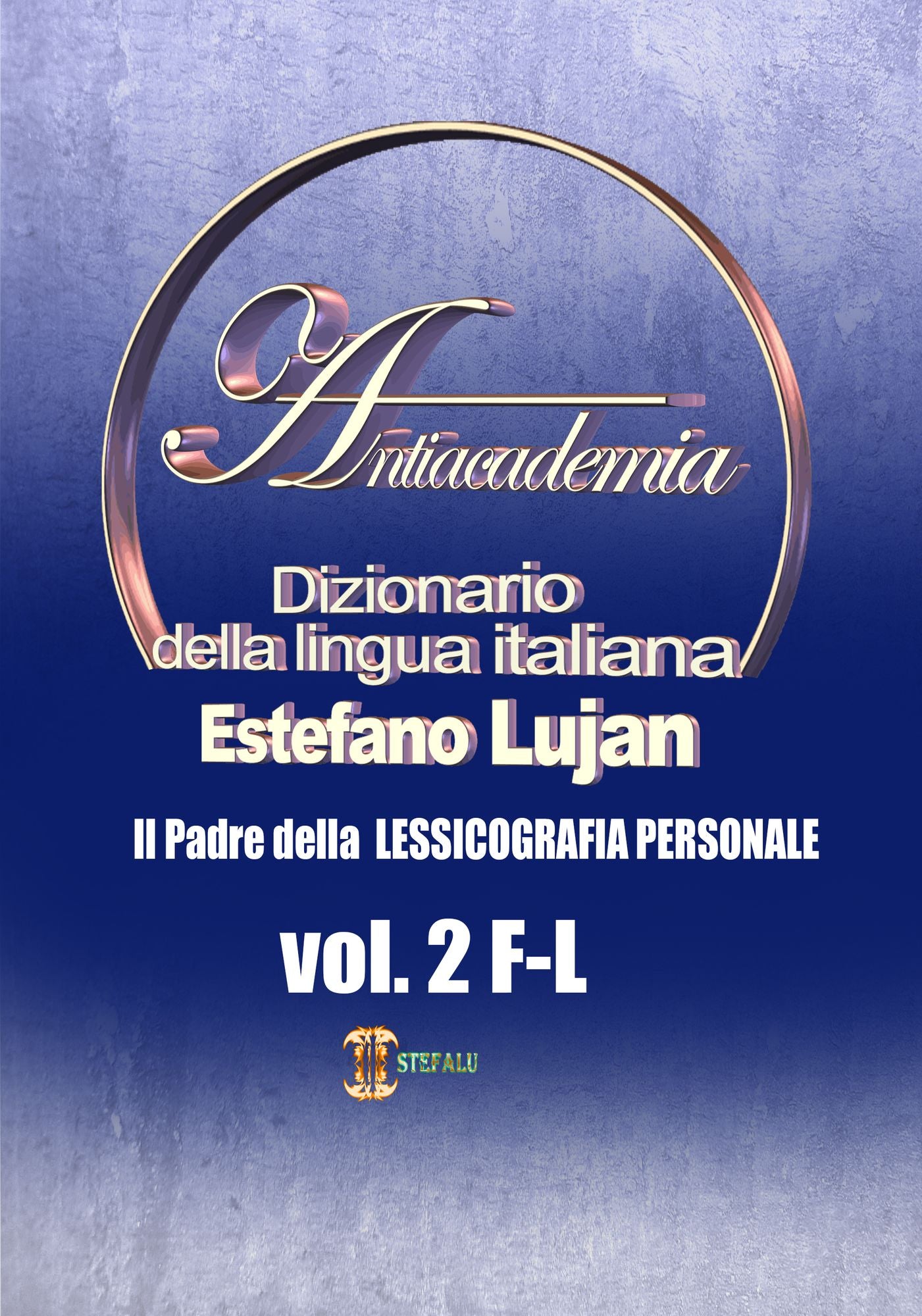 Dizionario Italiano Estefalu: Antiacademia