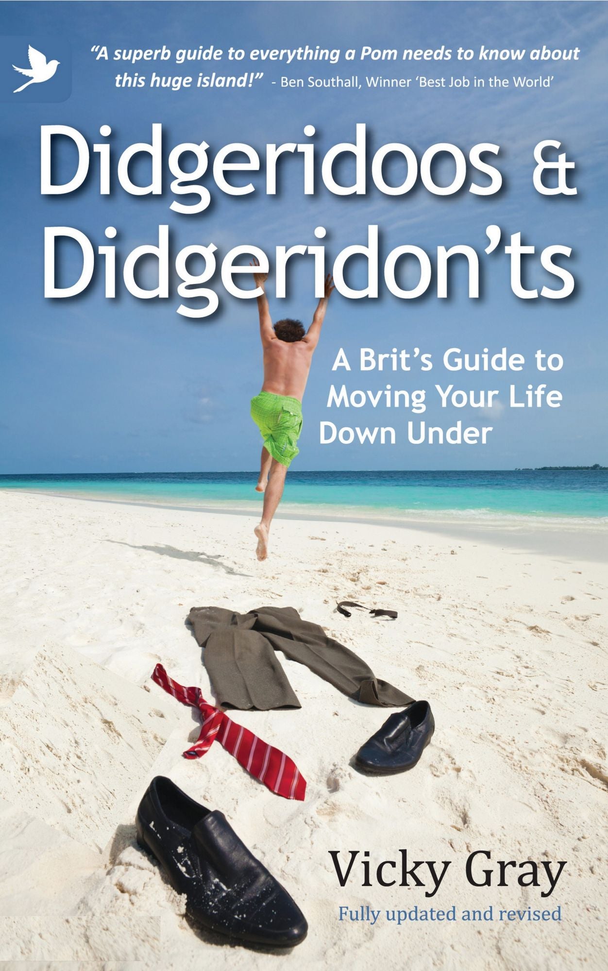 Didgeridoos And Didgeridon'ts: A Brit's Guide To Moving Your Life Down Under (Second Edition)