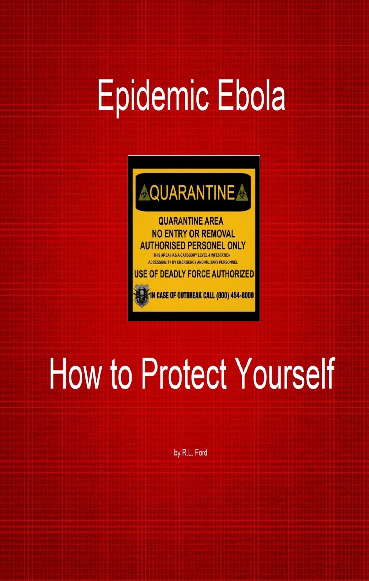Epidemic Ebola: How to Protect Yourself