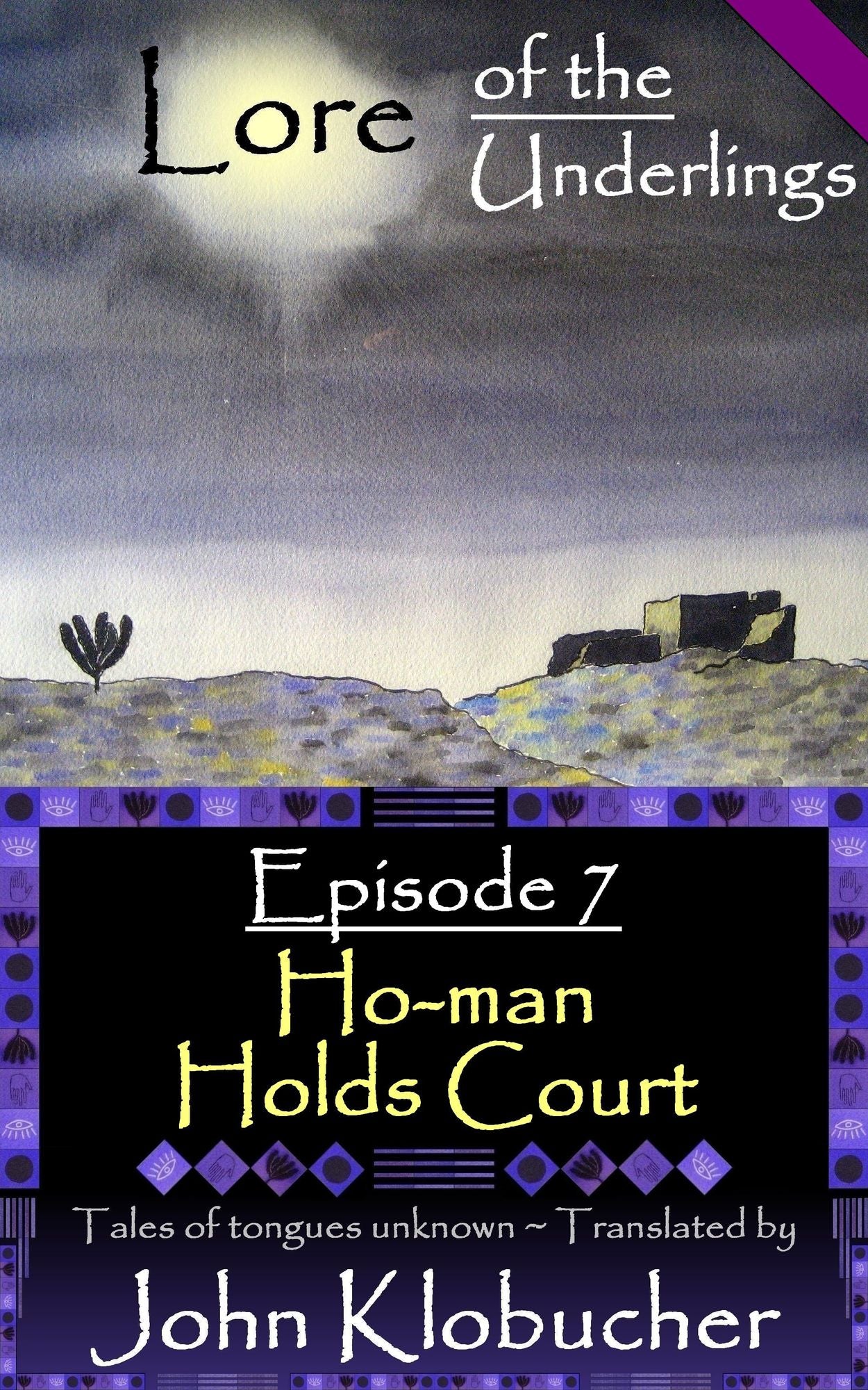 Lore of the Underlings: Episode 7 ~ Ho-man Holds Court