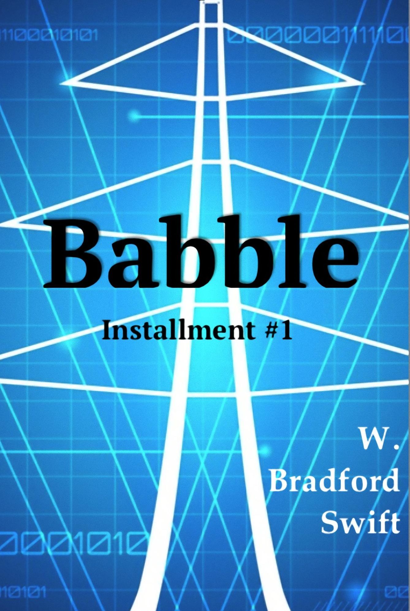 Babble: Installment #1