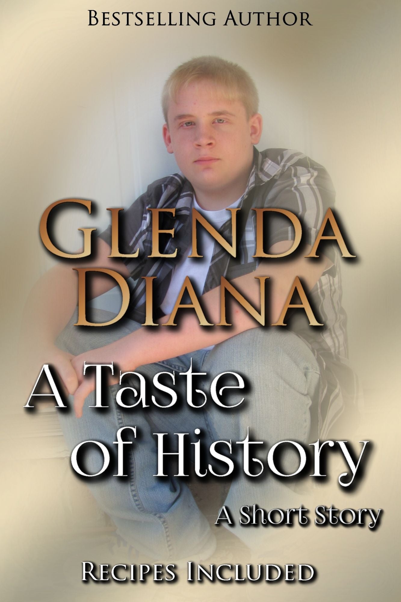 A Taste of History (A Short Story with recipes included)