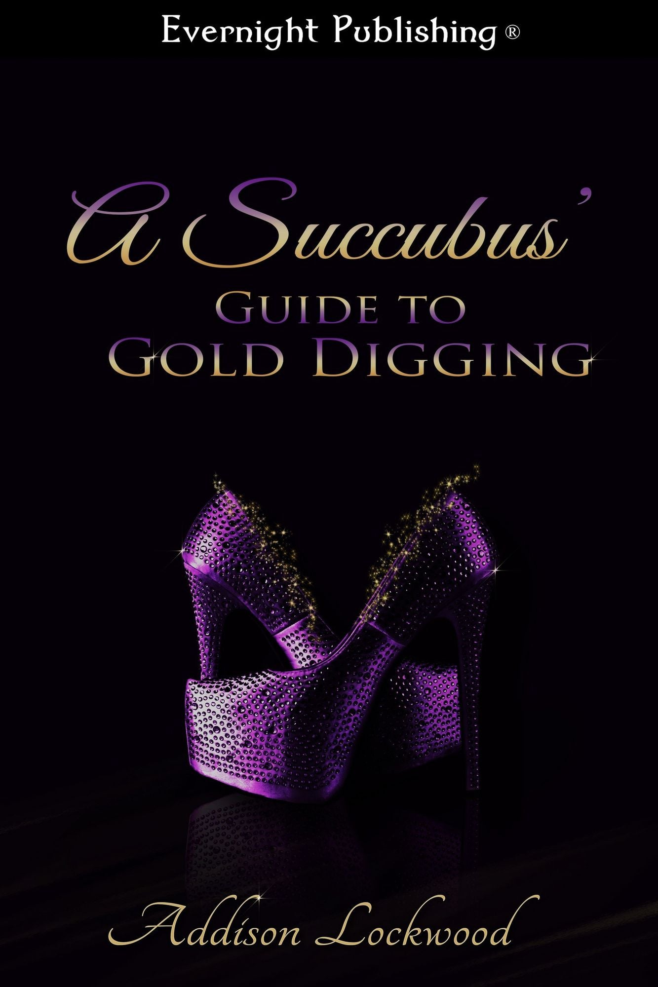A Succubus' Guide to Gold Digging