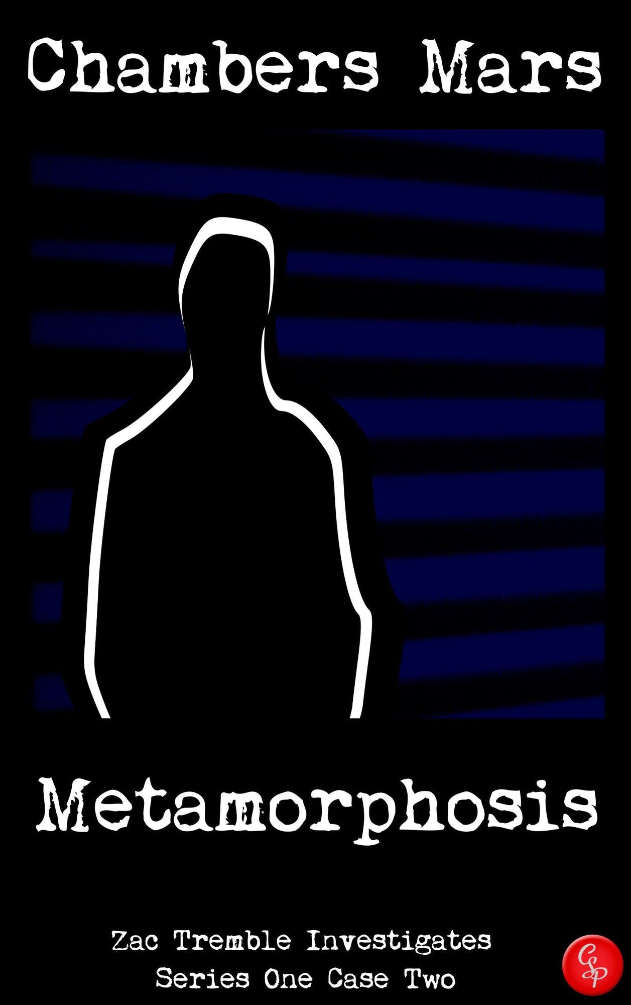 Metamorphosis - Zac Tremble Investigates (Series One Case Two)