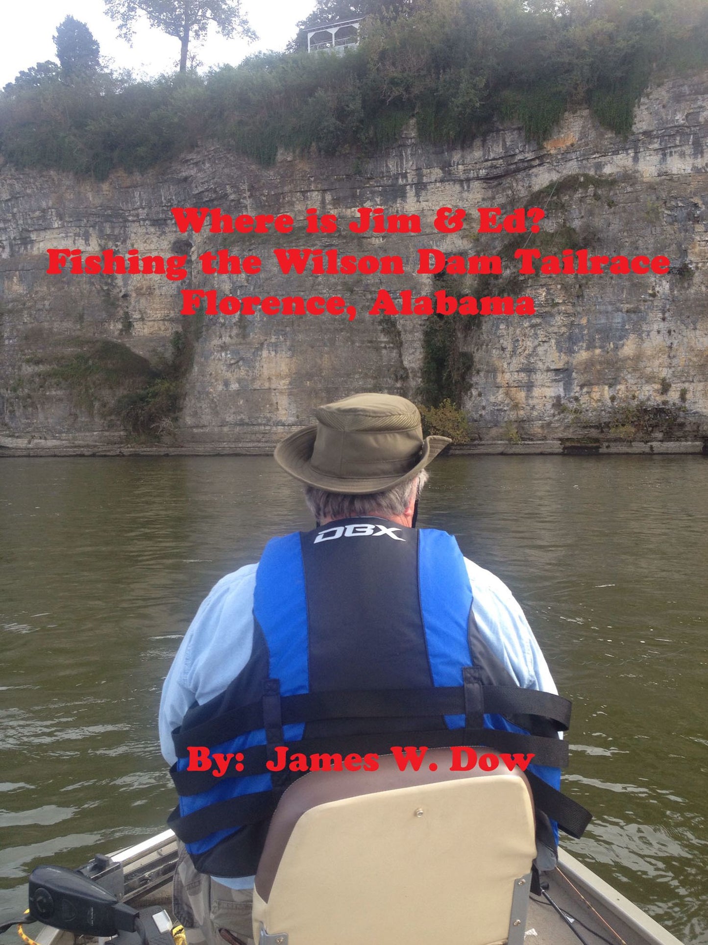 Where's Jim & Ed? Fishing the Wilson Dam Tailrace: Florence, Alabama