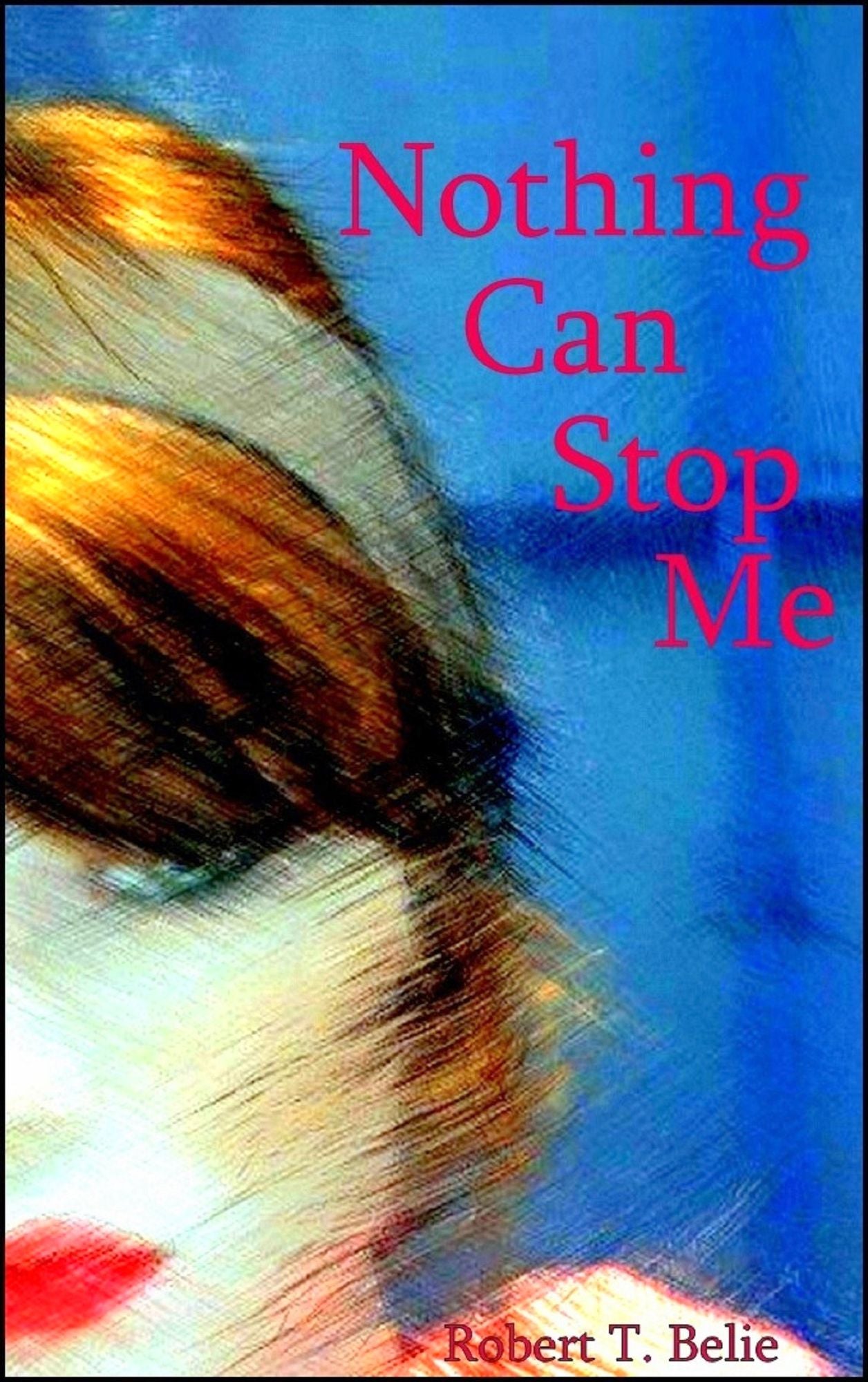 Nothing Can Stop Me