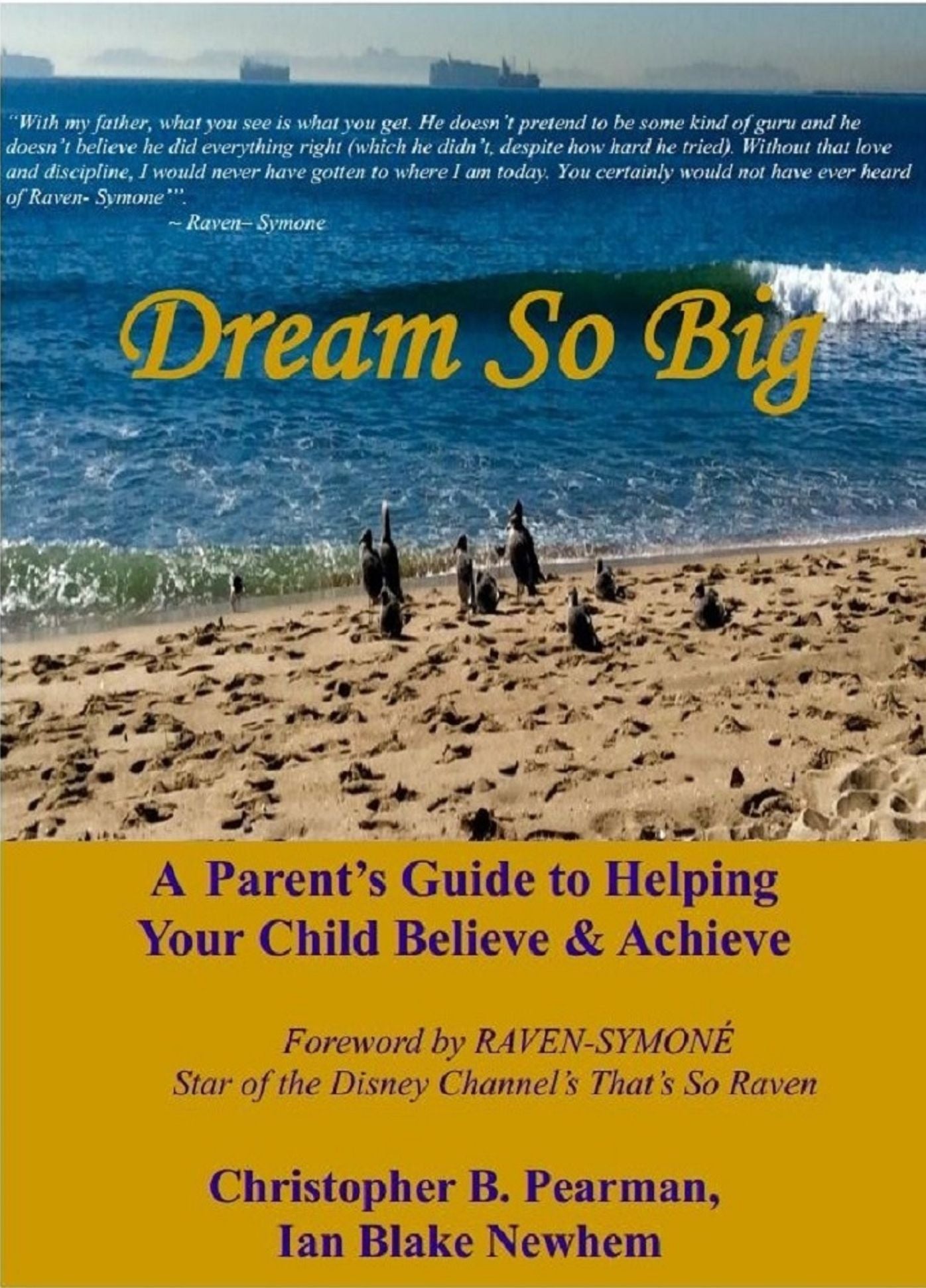 Dream So Big: A Parent's Guide to Helping Your Child Believe & Achieve