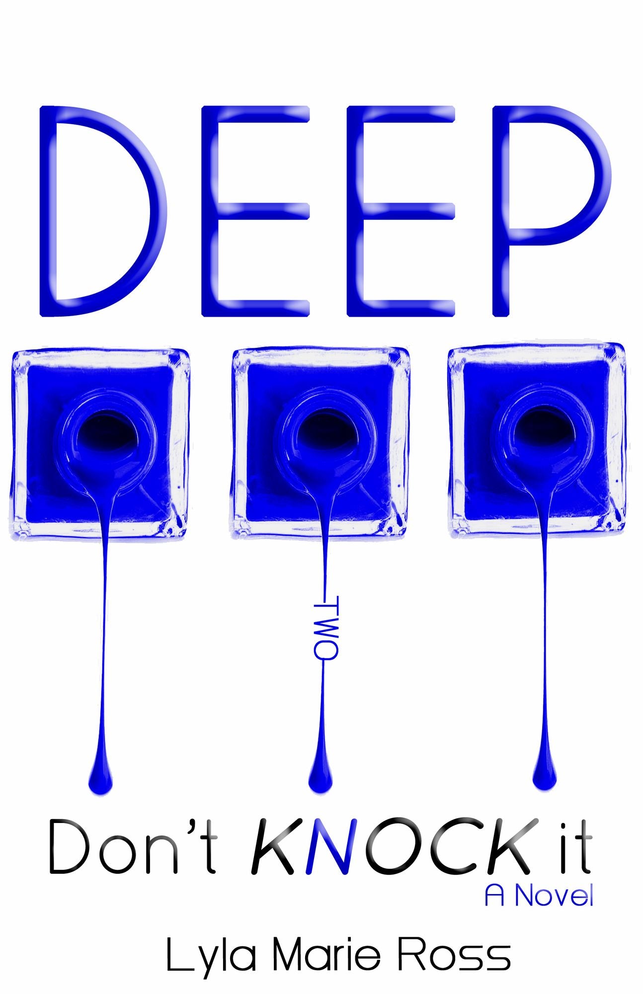 Deep: A Don't Knock It Novel #2