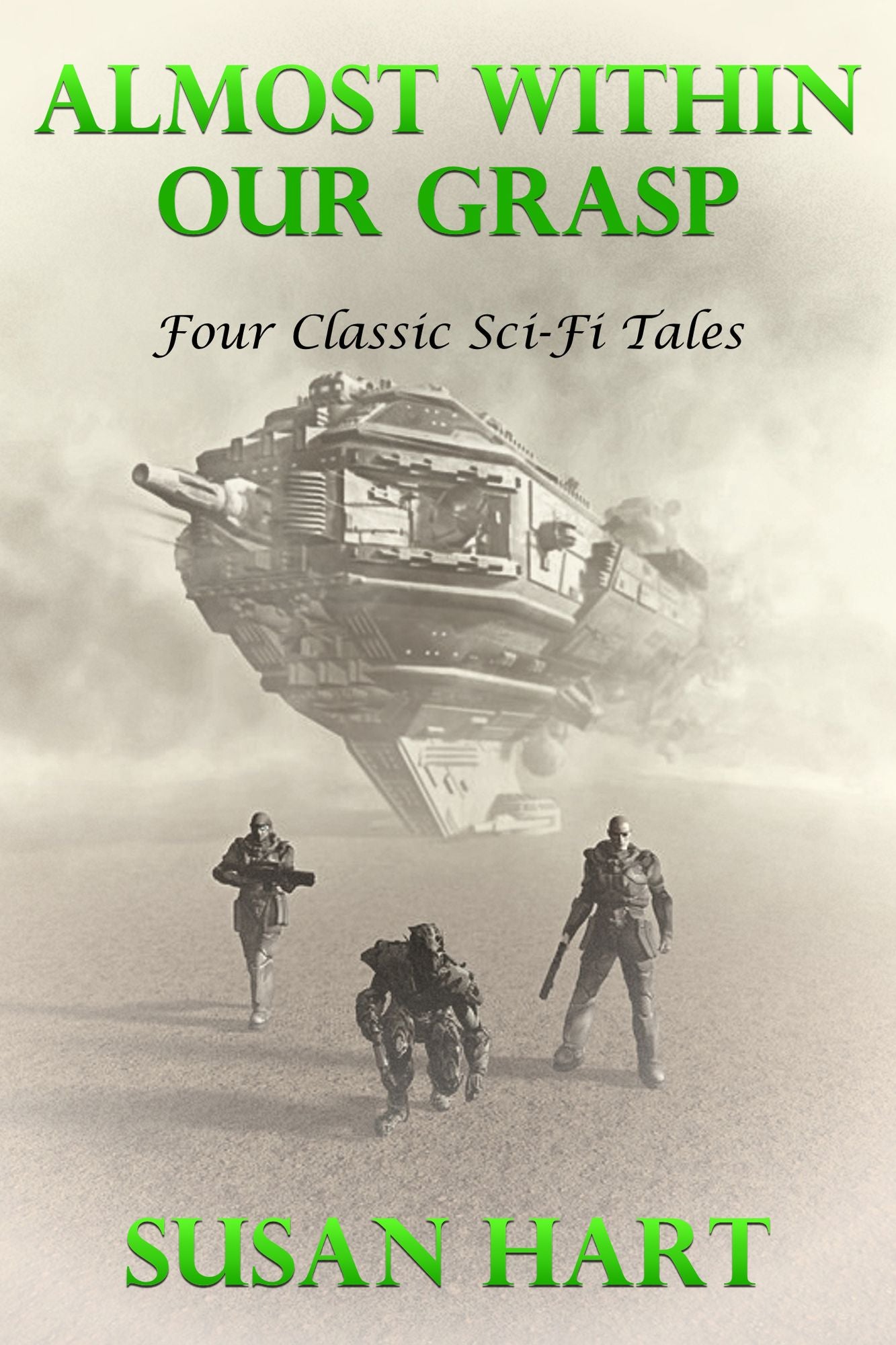 Almost Within Our Grasp (Four Classic Sci-Fi Tales)