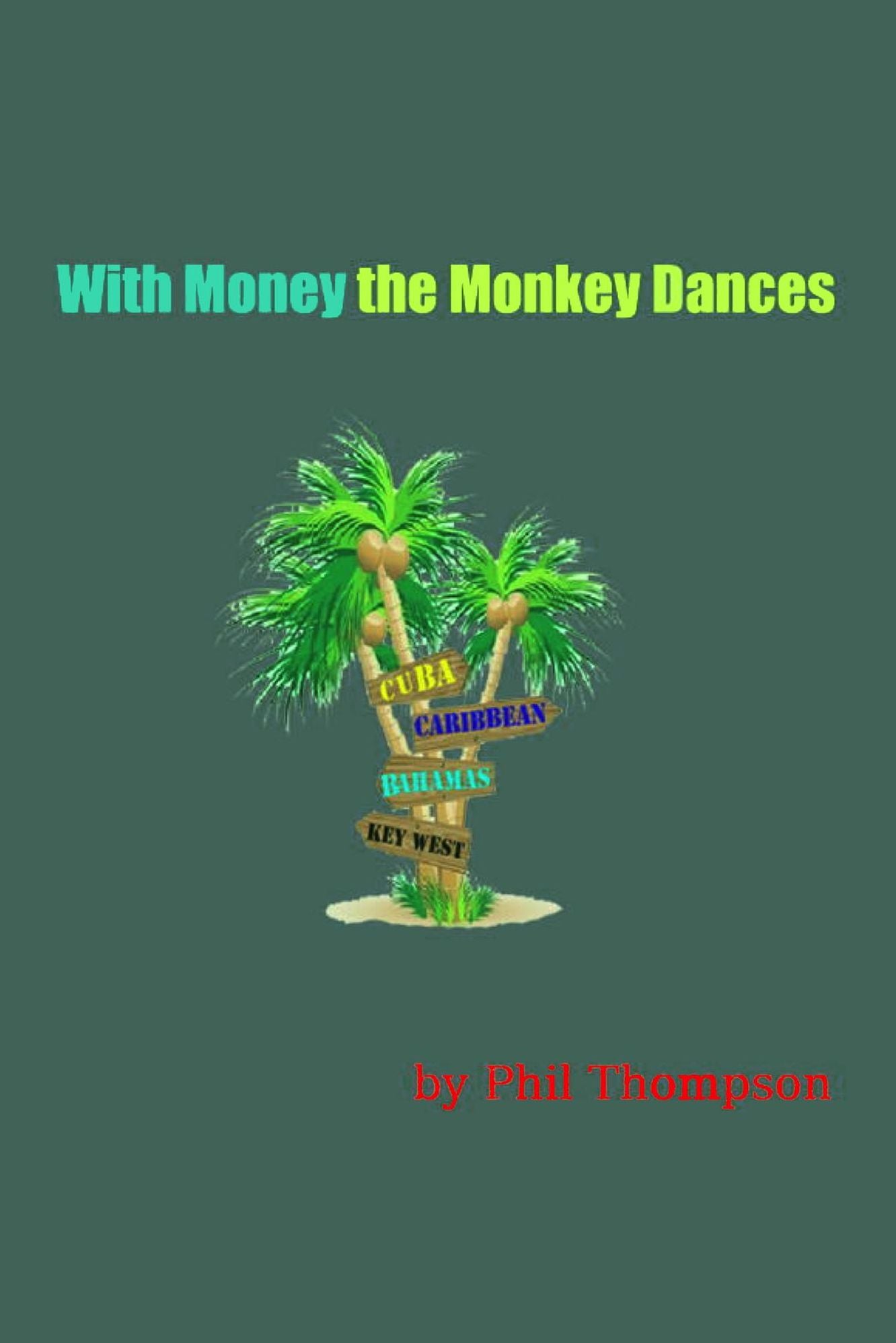 With Money The Monkey Dances