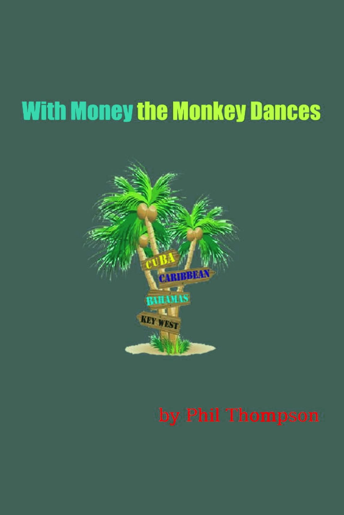 With Money The Monkey Dances