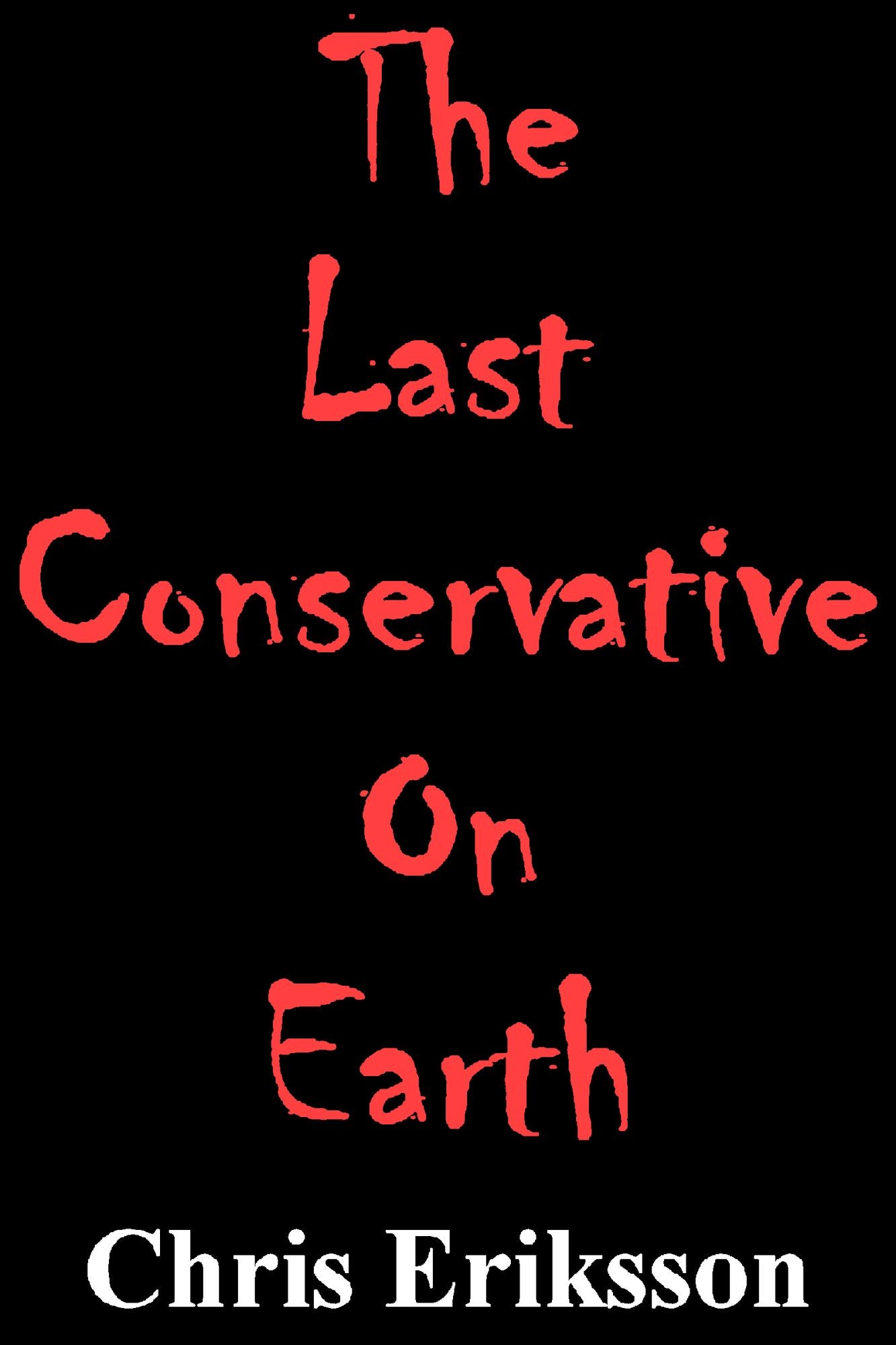 The Last Conservative On Earth