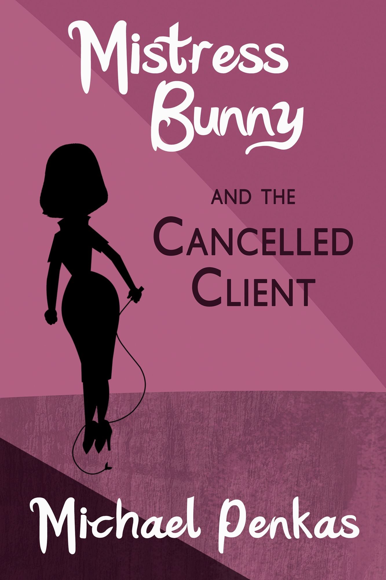 Mistress Bunny and the Cancelled Client