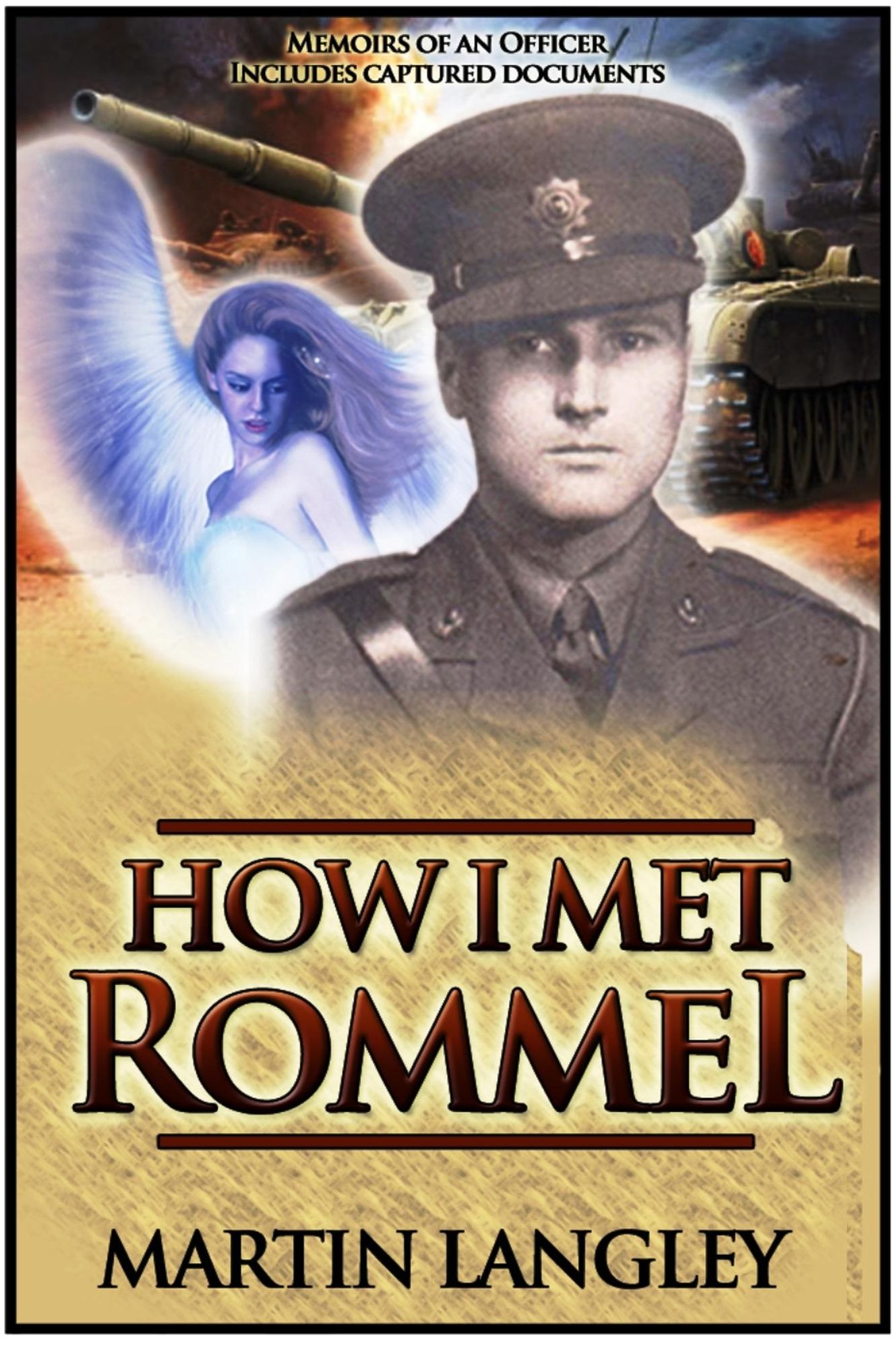 How I Met Rommel: Memoirs of an Officer