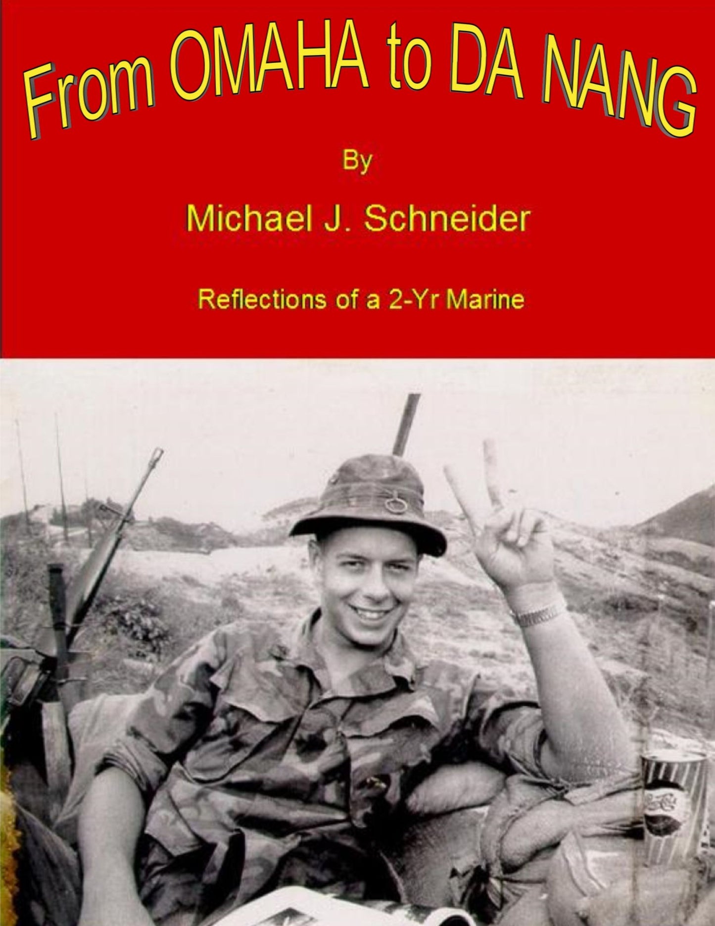 From Omaha to Da Nang Reflections of a 2-Yr Marine