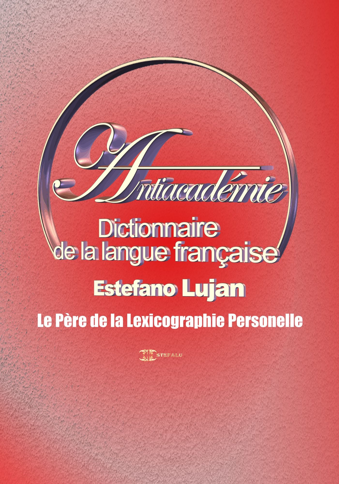 Antiacadémie Dictionnaire