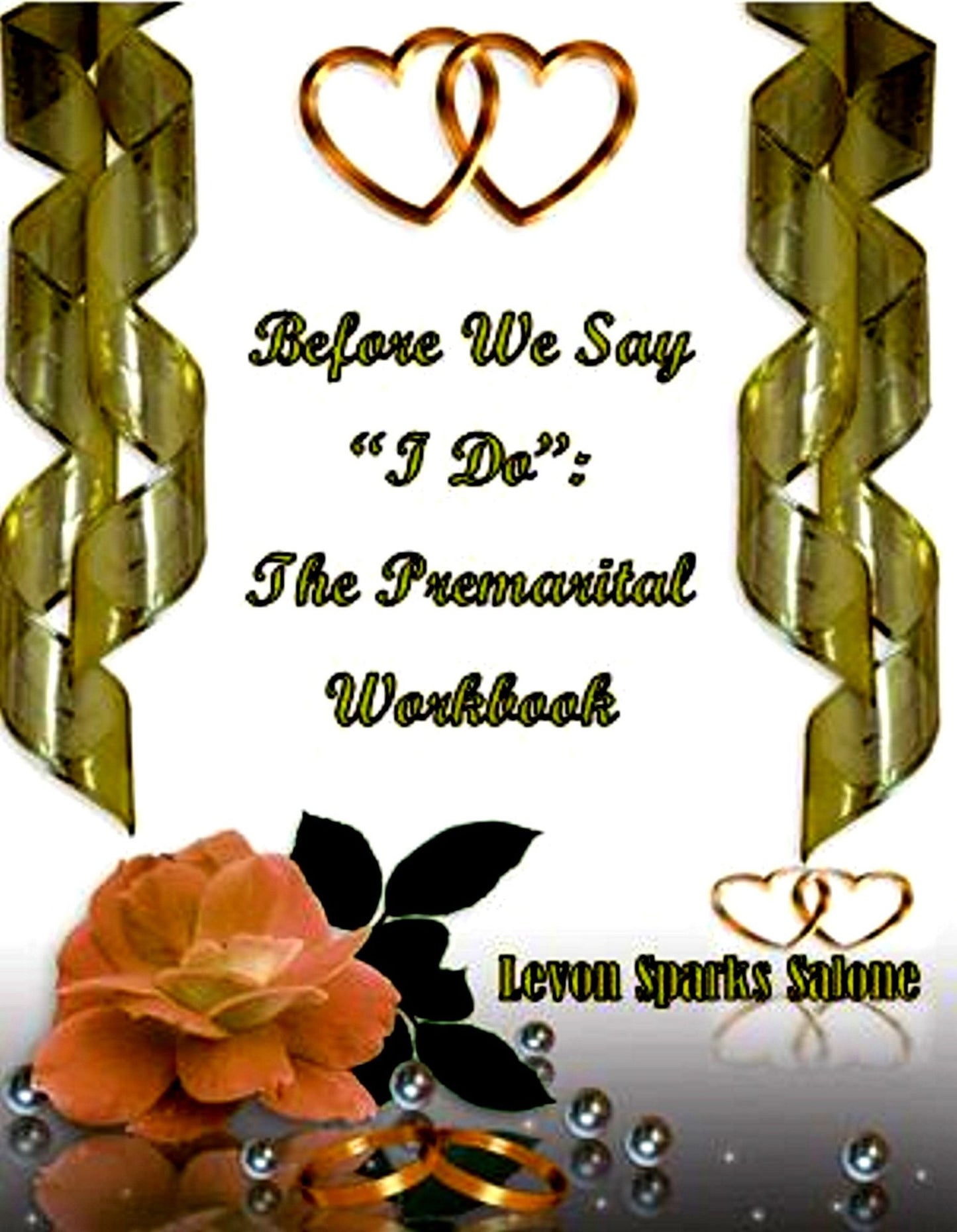 Before We Say "I Do": The Premarital Workbook