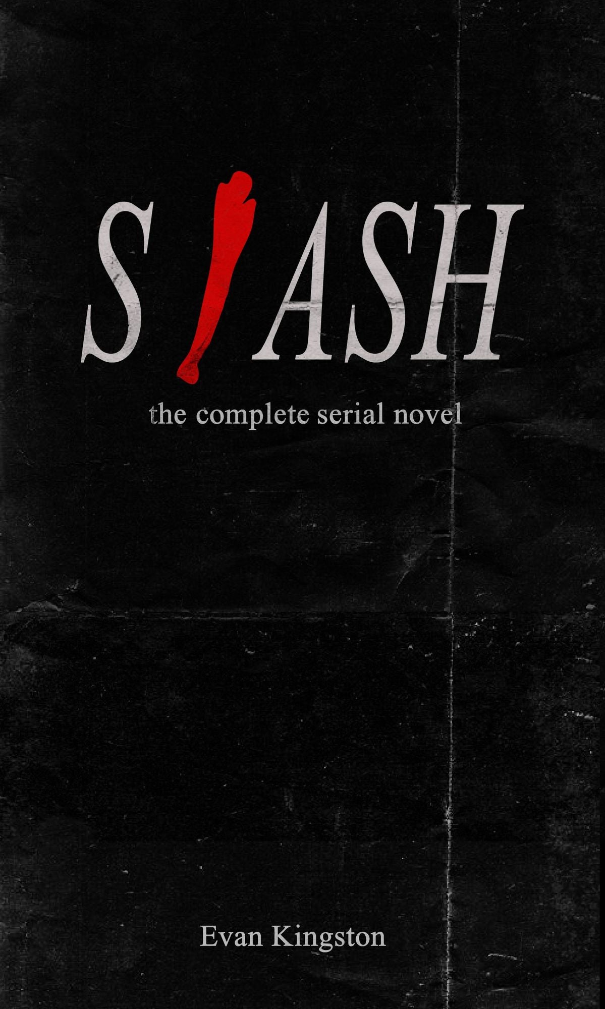 Slash: The Complete Serial Novel